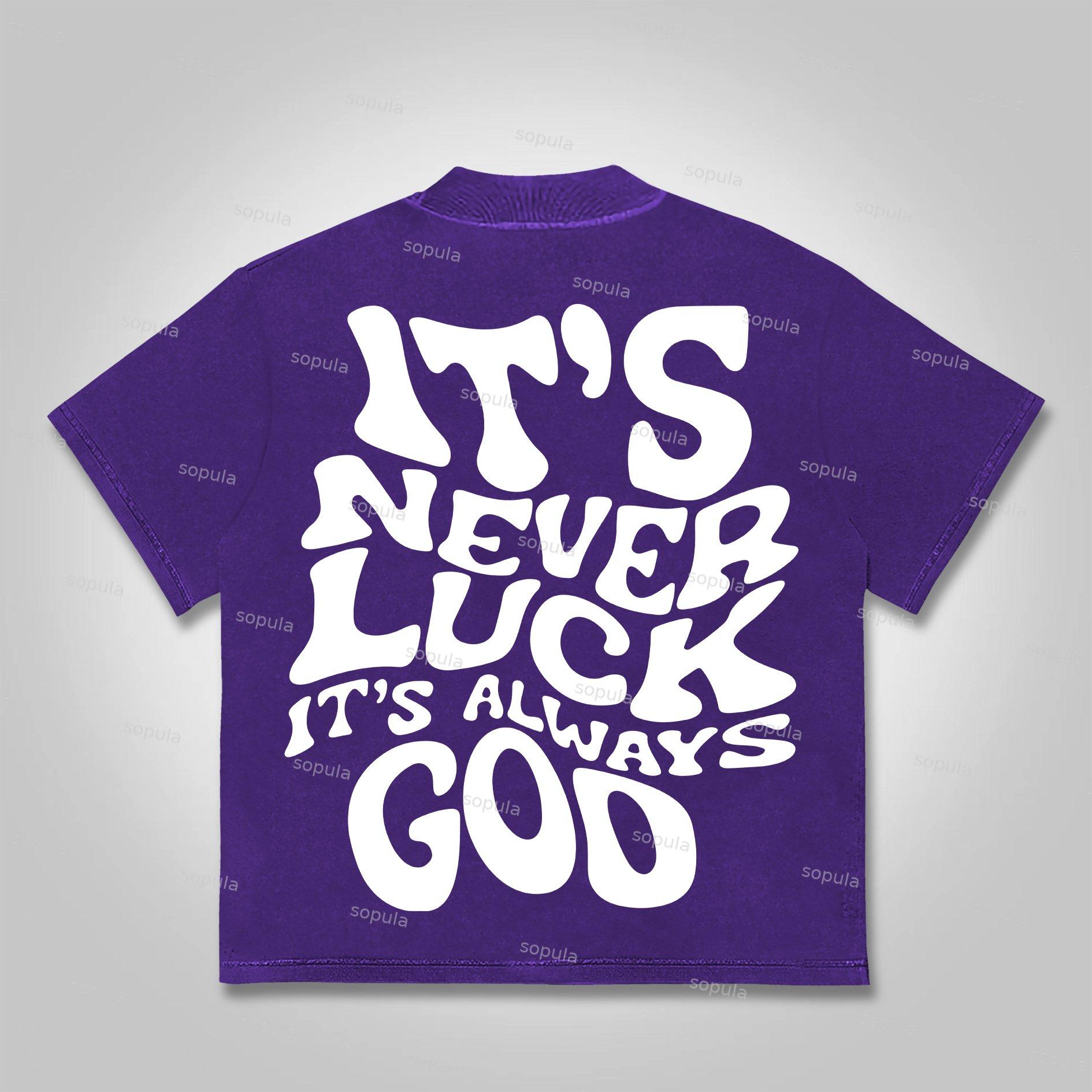 Sopula It's Never Luck, It's Always God Graphics Cotton T-shirt Product Image