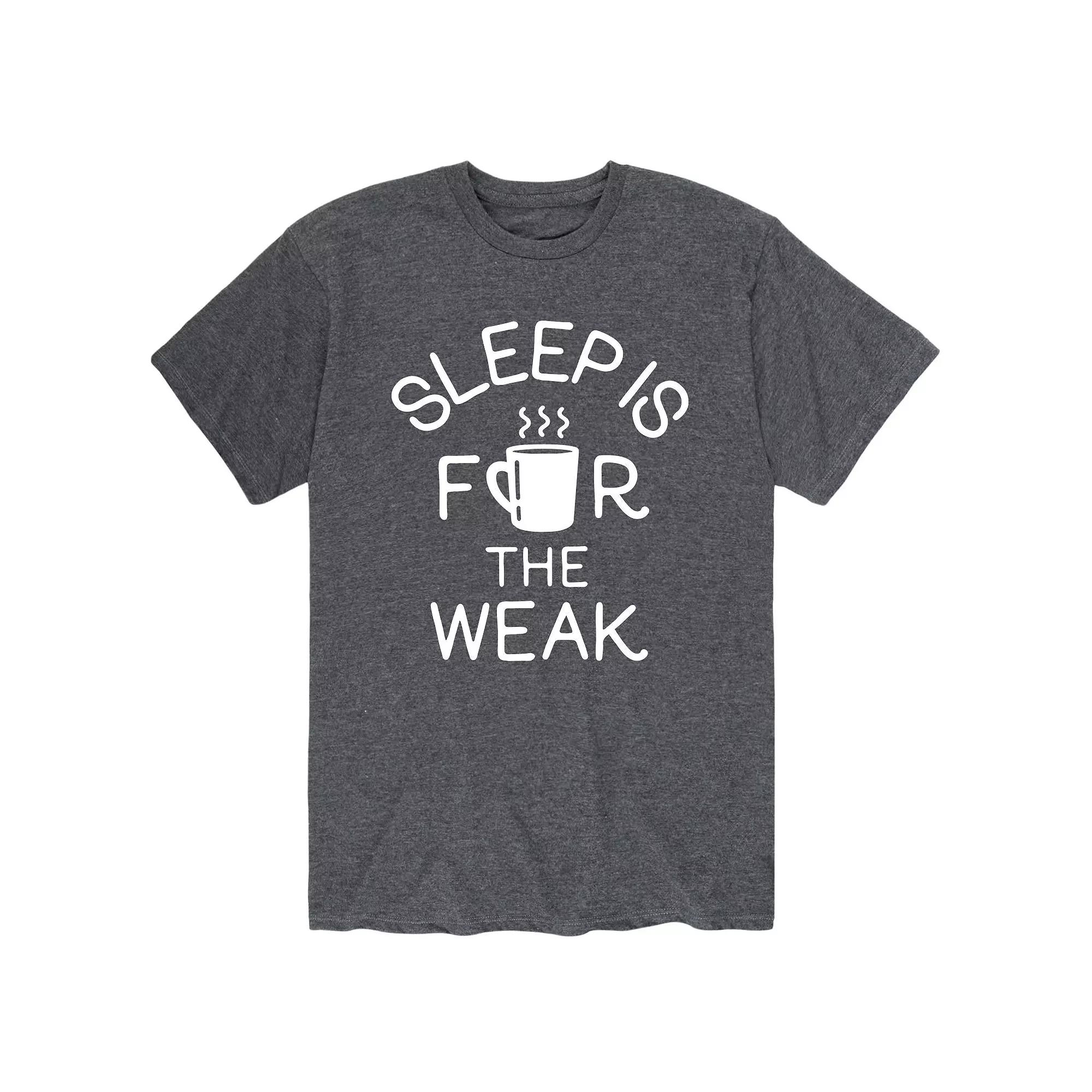 Men's Sleep Is For The Weak Tee,  Product Image