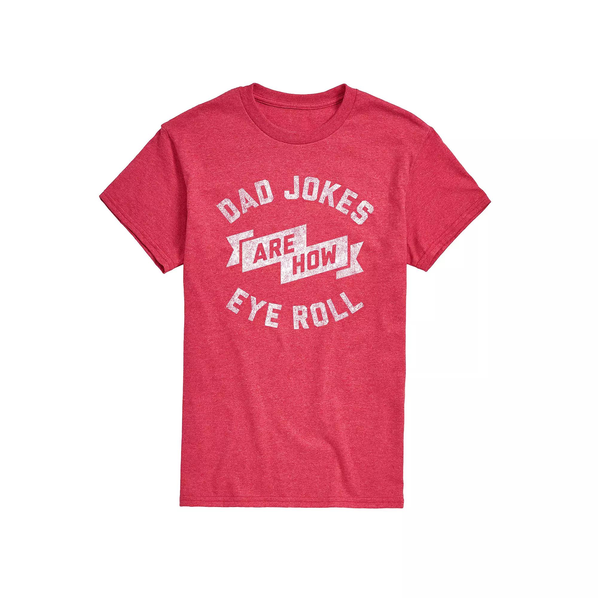 Men's Dad Jokes Are How Eye Roll Tee,  Product Image