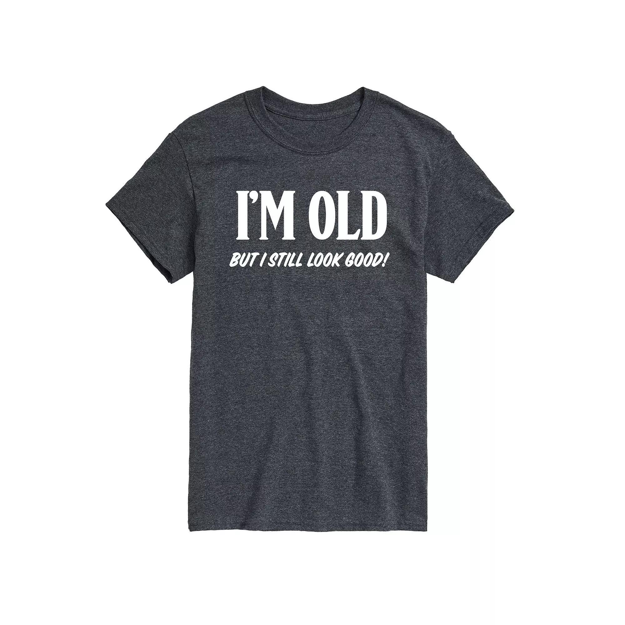 Men's Im Old Still Look Good Tee,  Product Image