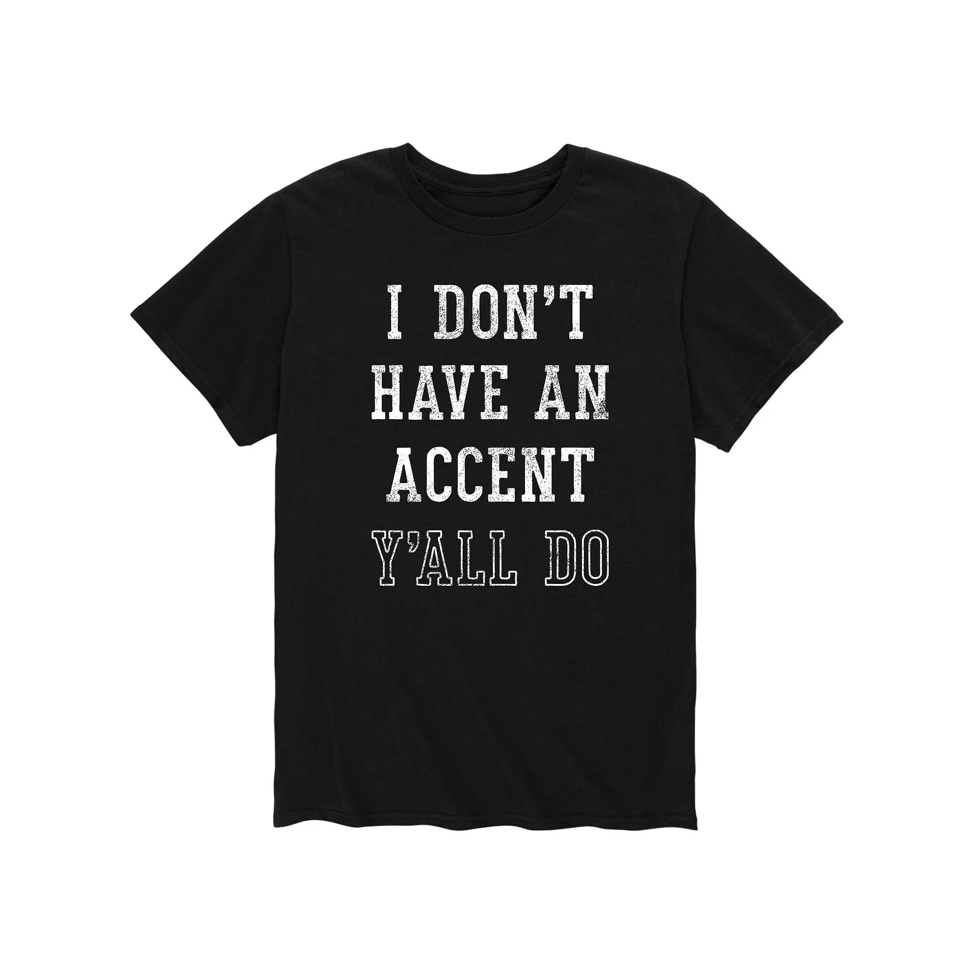 Men's Dont Have Accent Yall Do Tee,  Product Image