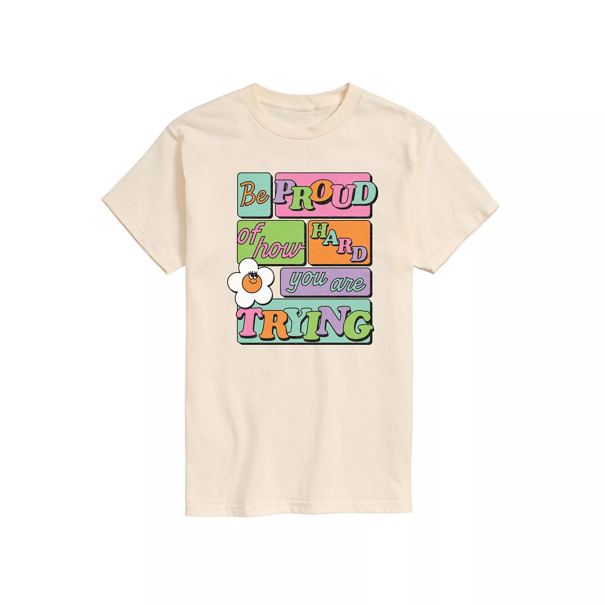 Men's Be Proud Of How Hard You Are Trying Graphic Tee,  Product Image