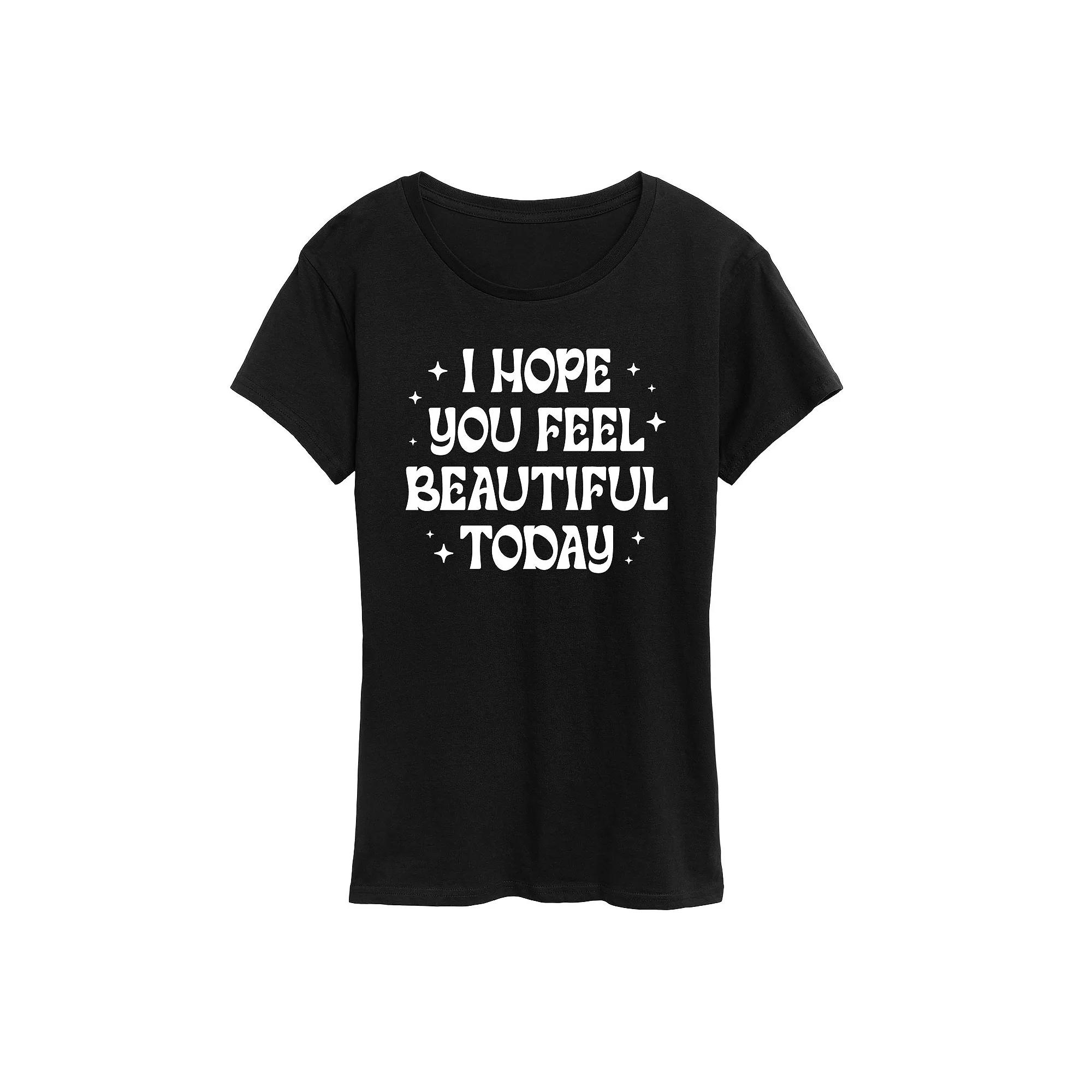 Women's I Hope You Feel Beautiful Today Graphic Tee,  Product Image