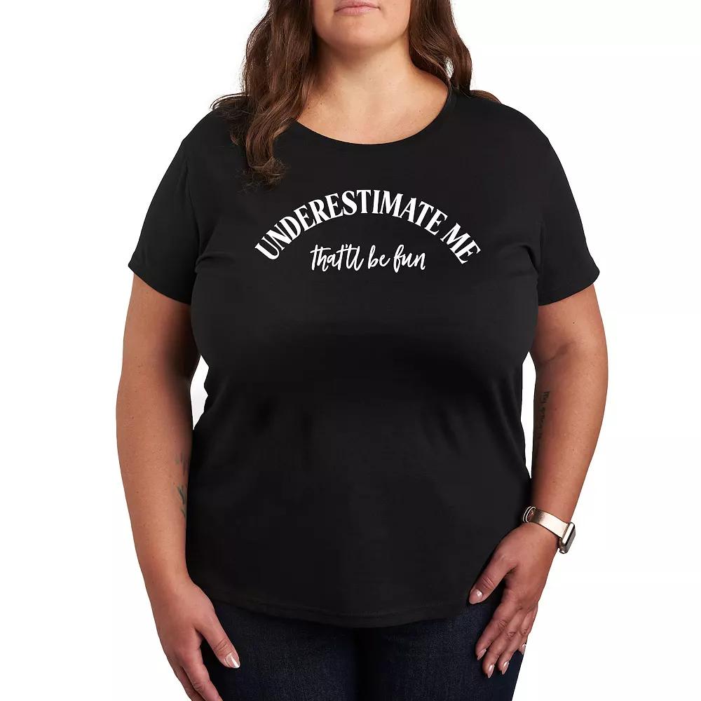 Plus Underestimate Me Graphic Tee, Women's,  Product Image