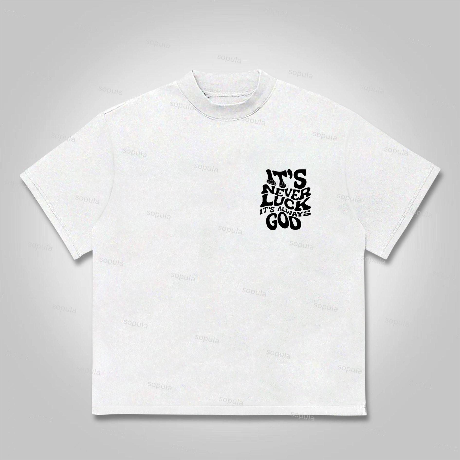 Sopula It's Never Luck, It's Always God Graphics Cotton T-shirt Product Image