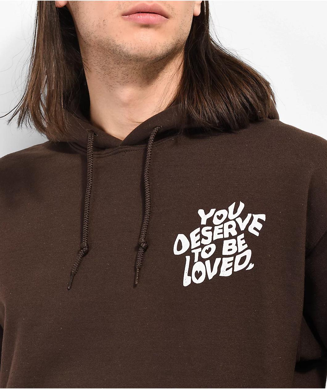 DREAM You Deserve To Be Loved Brown Hoodie Product Image
