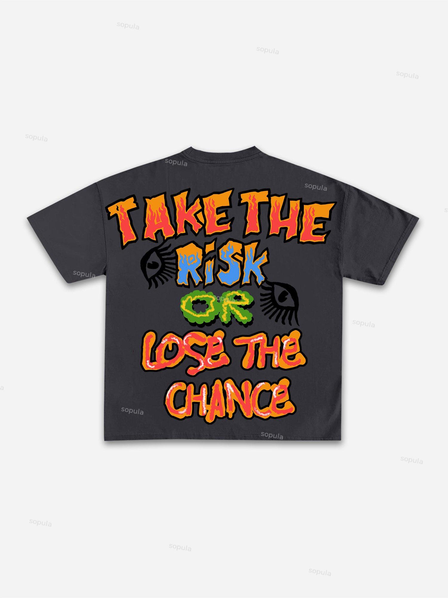 Sopula Take The Risk Or Lose The Chance Graphic Print Cotton T-Shirt Product Image