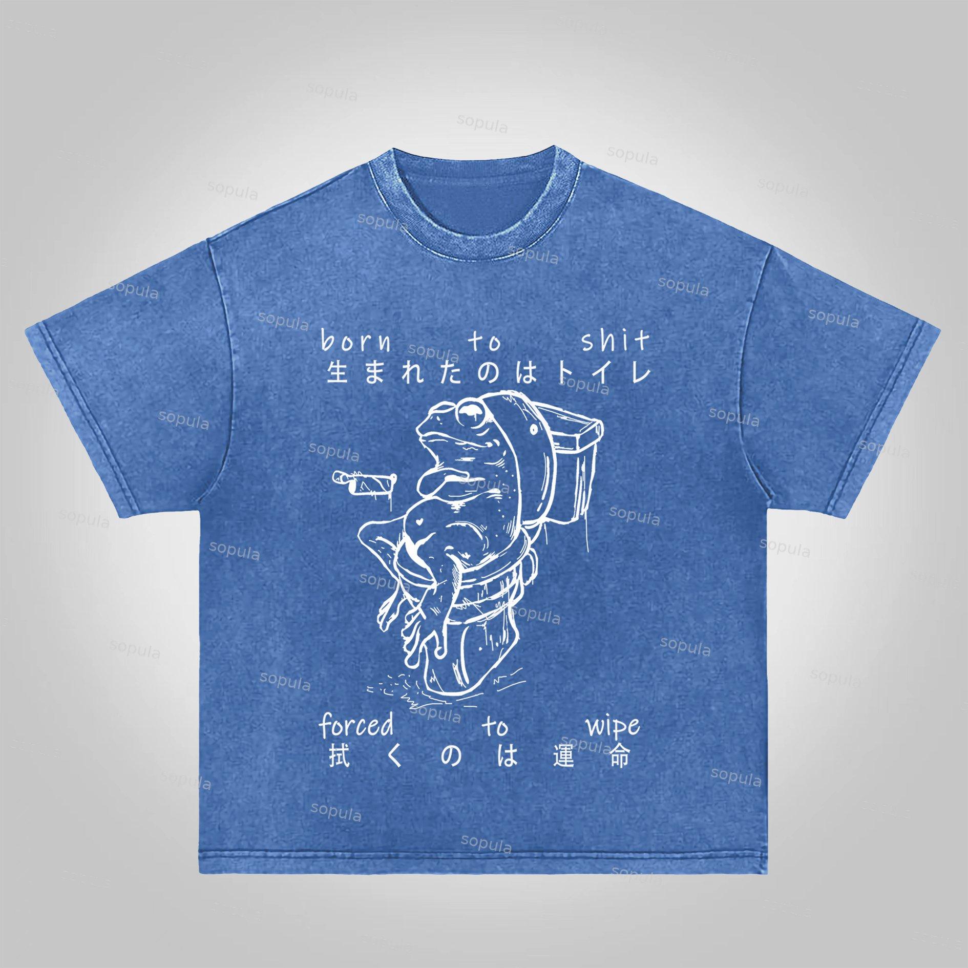 Sopula Born To Shit Forced To Wipe Print Acid Washed T-Shirt Product Image