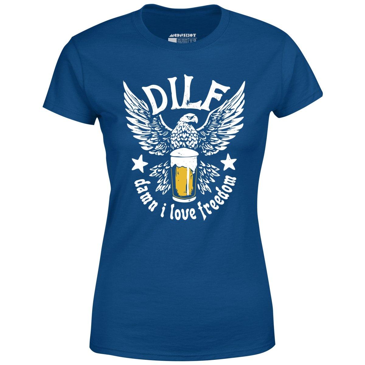 DILF - Damn I Love Freedom - Women's T-Shirt Female Product Image