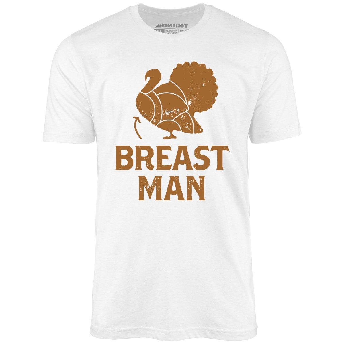 Breast Man - Unisex T-Shirt Male Product Image