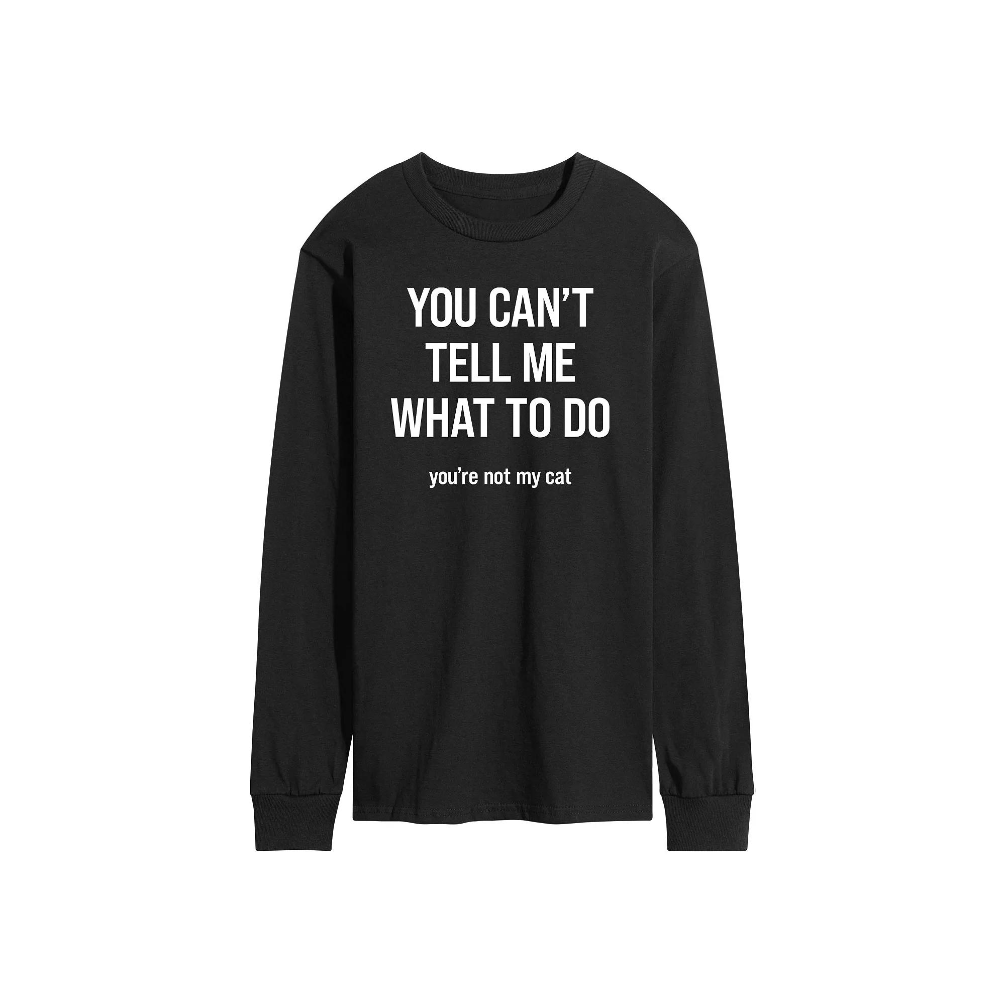 Men's "You Can't Tell Me What To Do" Long Sleeve Tee,  Product Image
