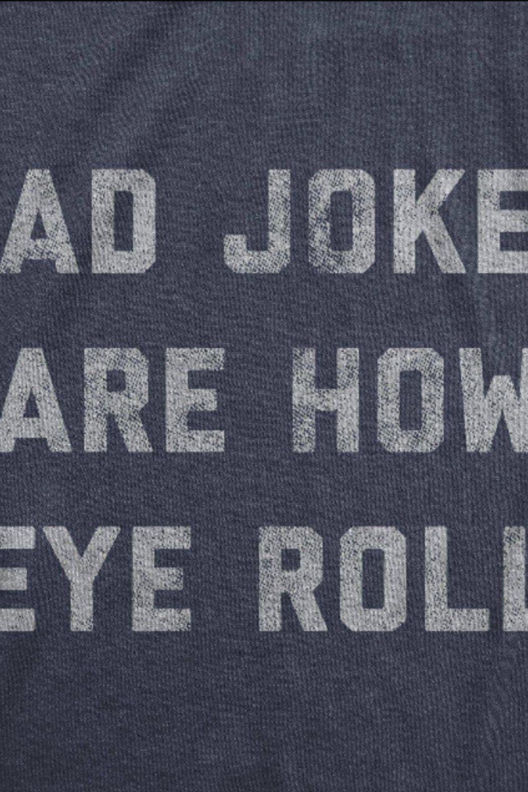 Dad Jokes Are How Eye Roll Men's T-shirt Product Image