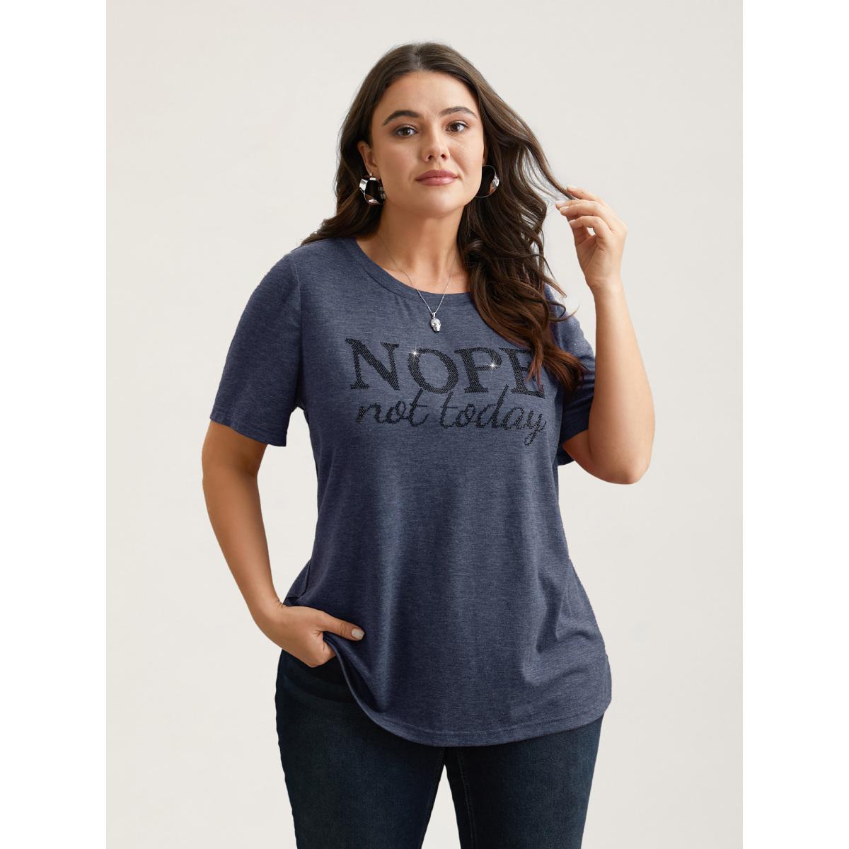 Plus Size Nope Not Today Print Rhinestone Round Neck T-Shirt Indigo Women Leisure Rhinestone detailing Round Neck Casual T-shirts BloomChic 10/M Product Image