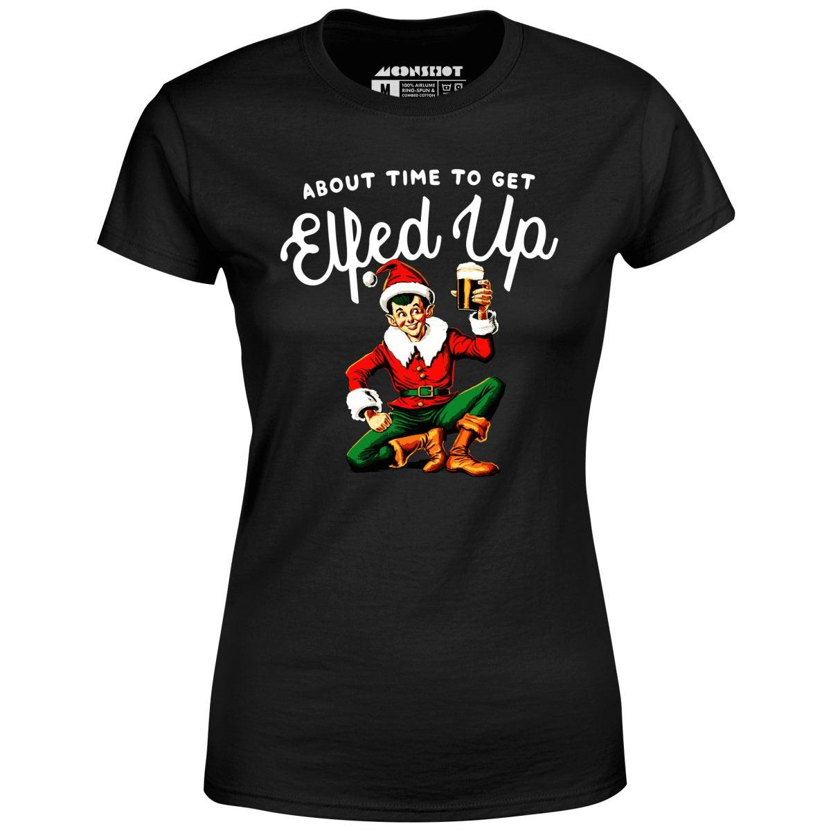 About Time to Get Elfed Up - Women's T-Shirt Female Product Image