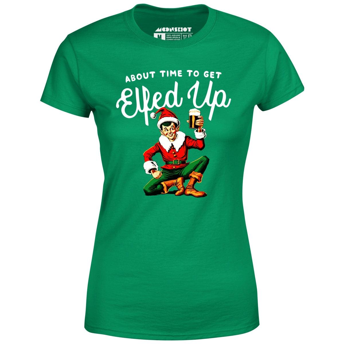 About Time to Get Elfed Up - Women's T-Shirt Female Product Image
