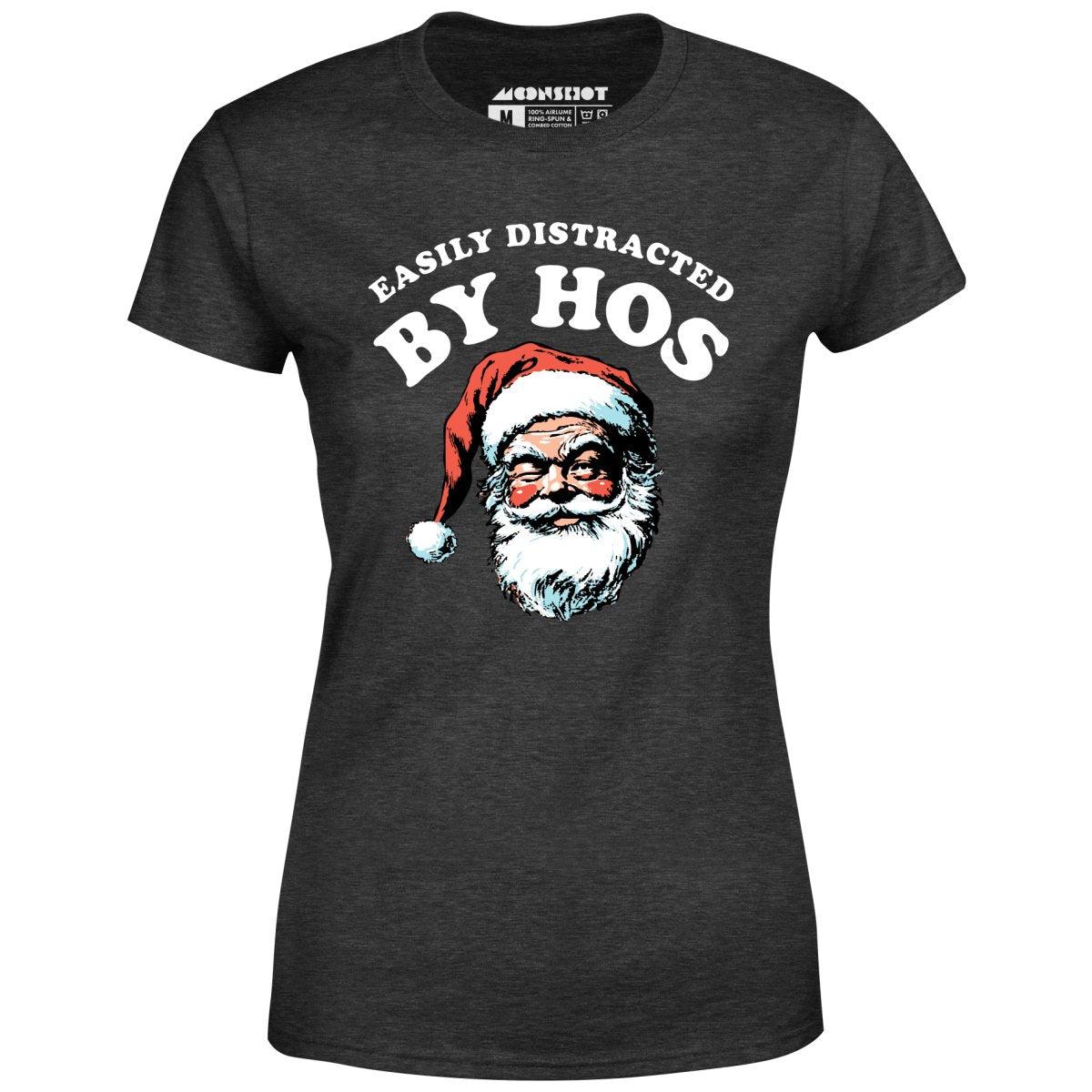Easily Distracted by Hos - Women's T-Shirt Female Product Image