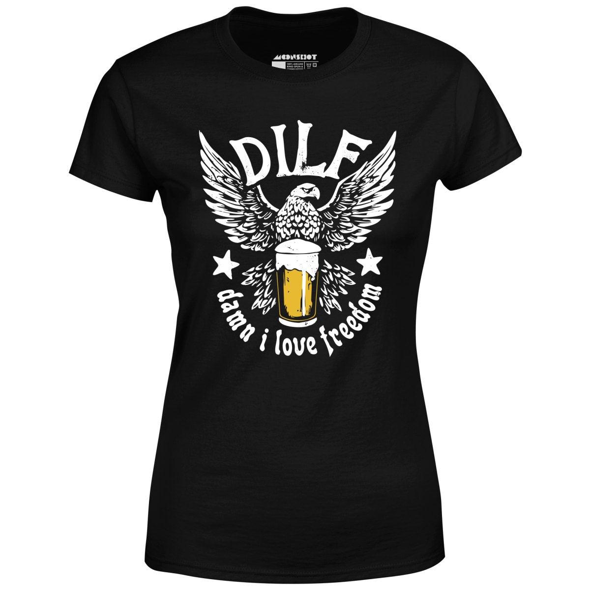 DILF - Damn I Love Freedom - Women's T-Shirt Female Product Image