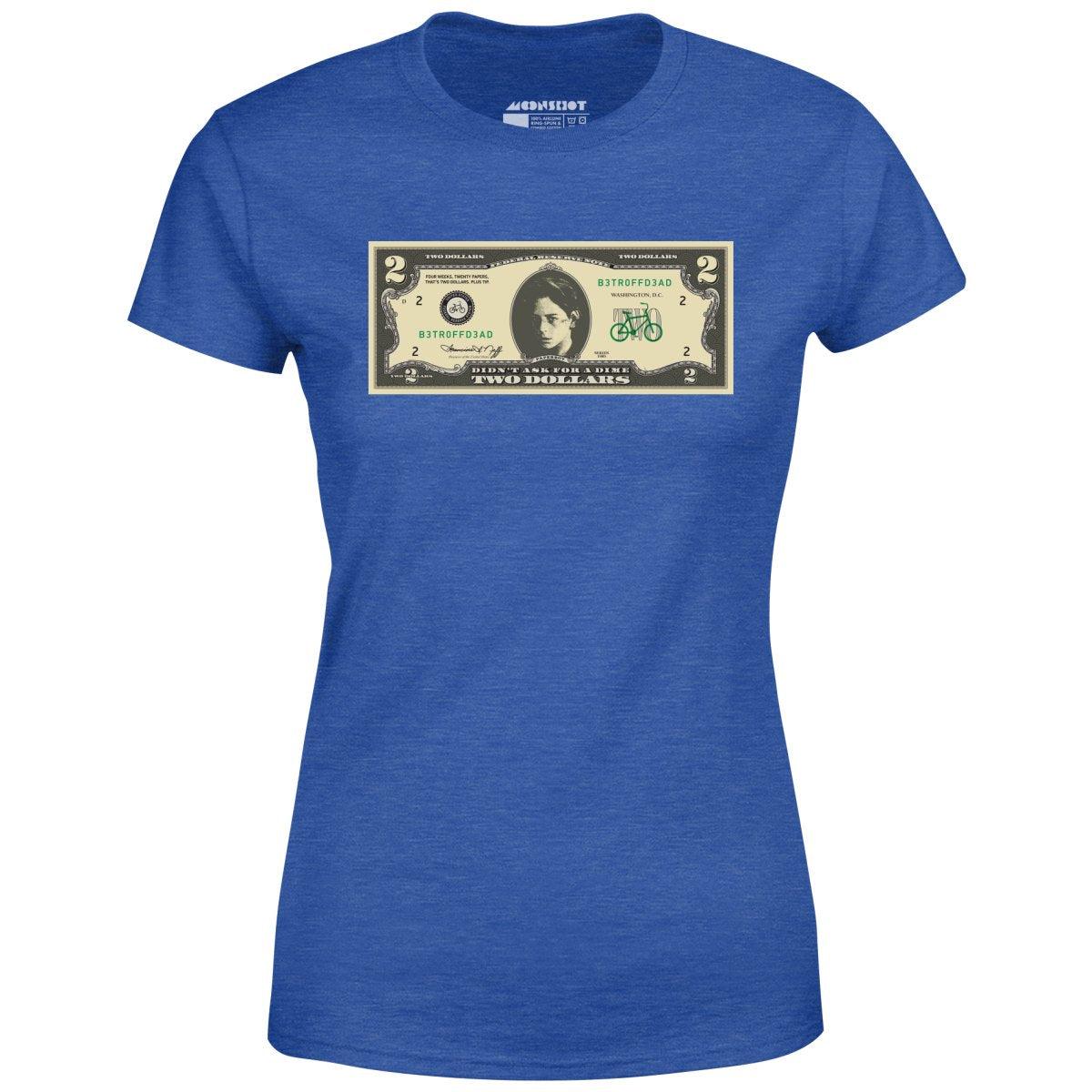 Johnny Two Dollar Bill Parody - Better Off Dead - Women's T-Shirt Female Product Image
