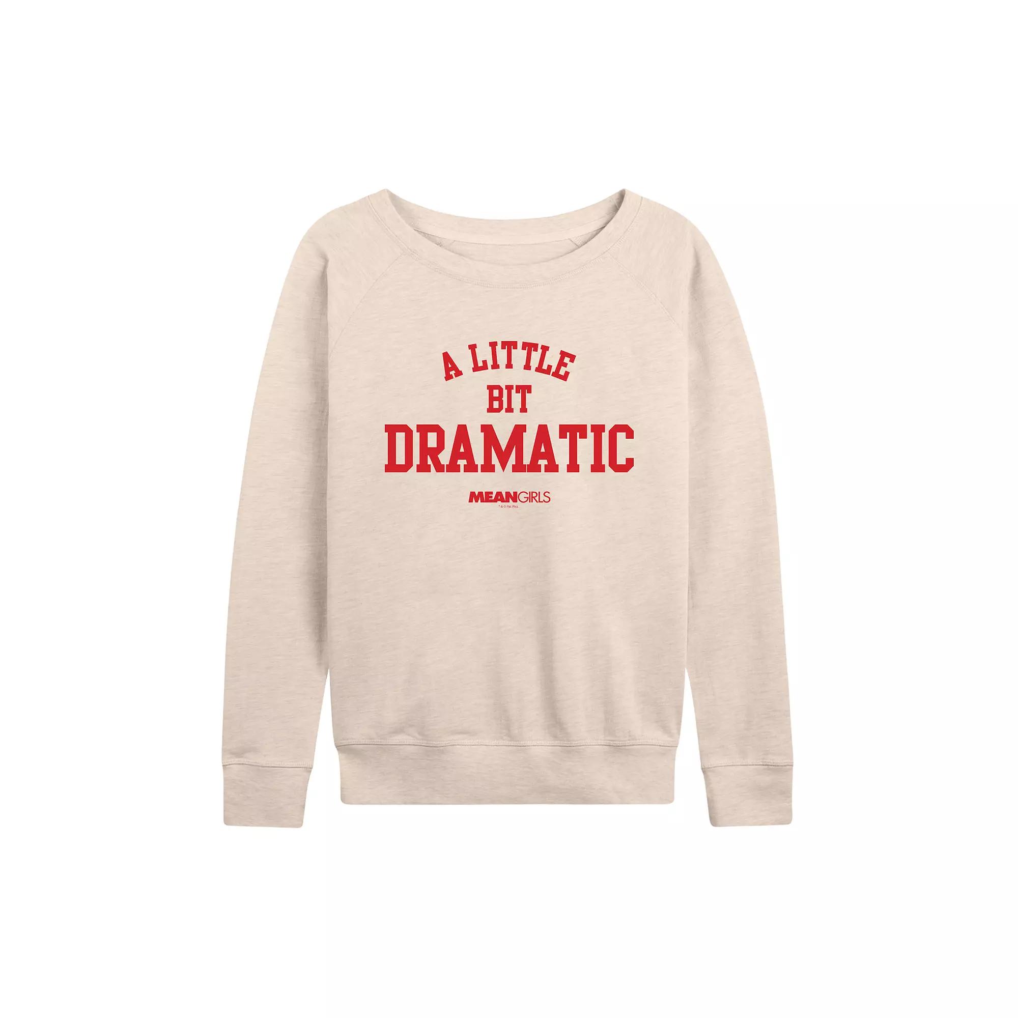 Women's Mean Girls A Little Bit Dramatic French Terry Long Sleeve Tee,  Product Image