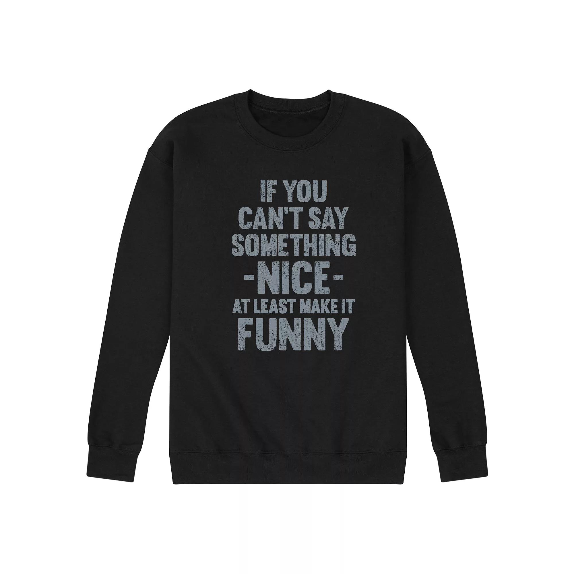 Men's If You Can't Say Something Nice Graphic Fleece,  Product Image
