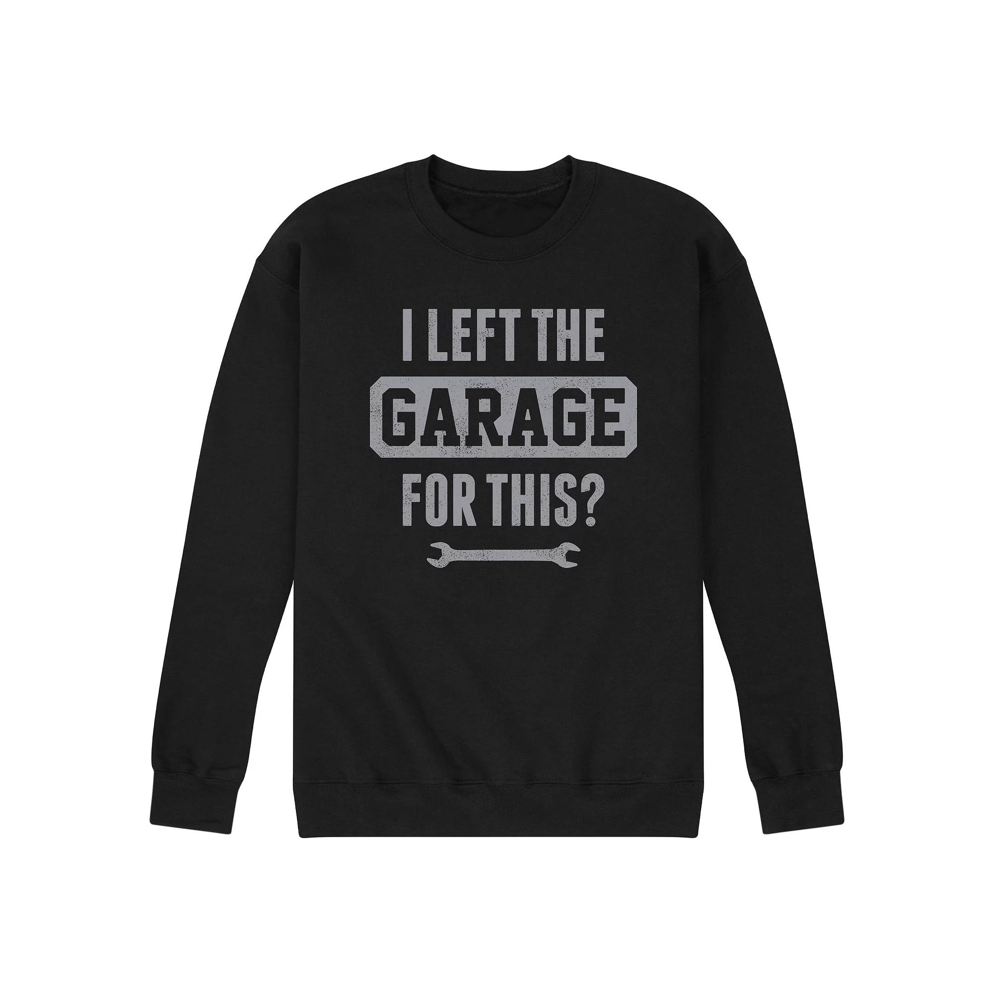 Men's I Left The Garage For This Sweatshirt,  Product Image