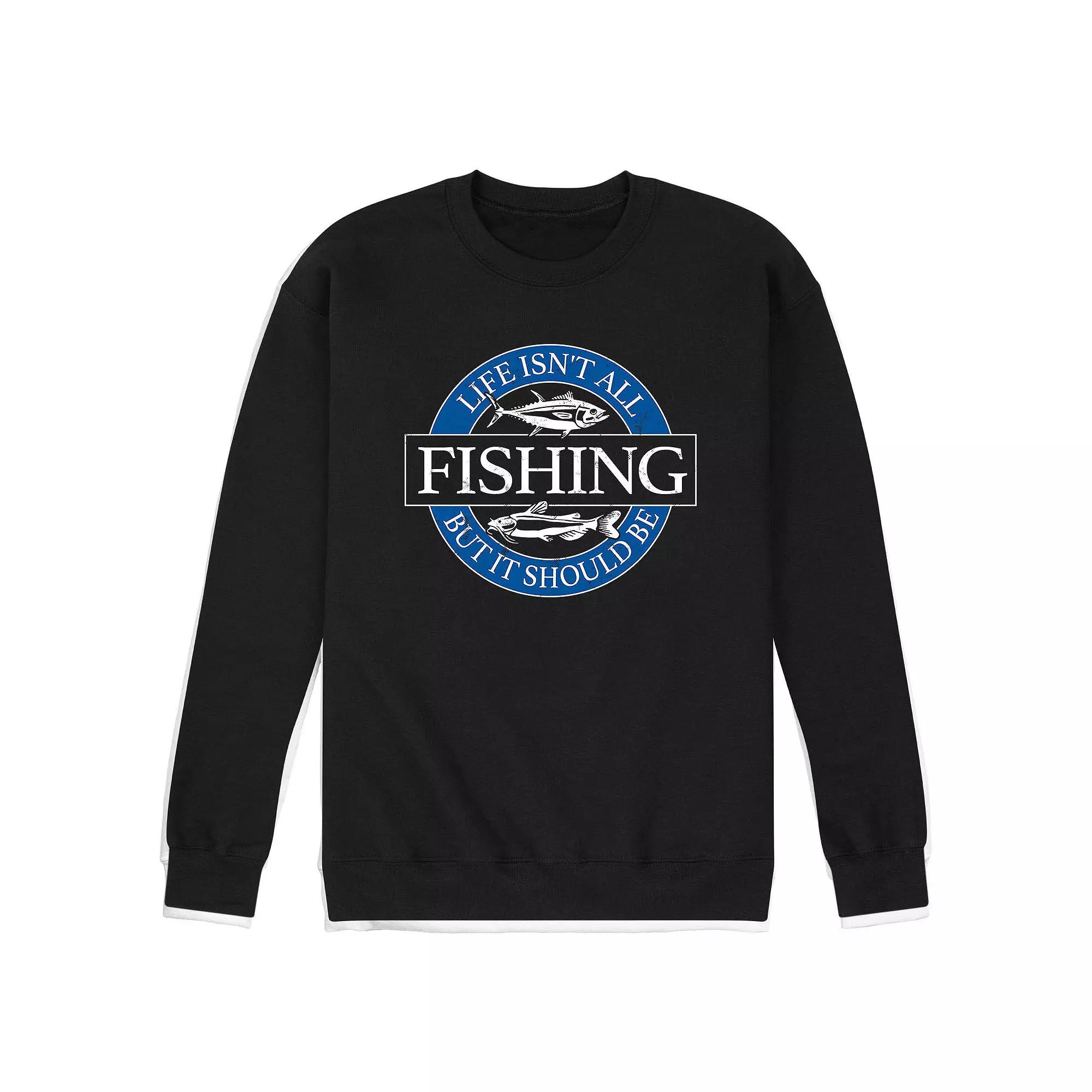 Men's Life Isnt All Fishing Fleece Sweatshirt,  Product Image