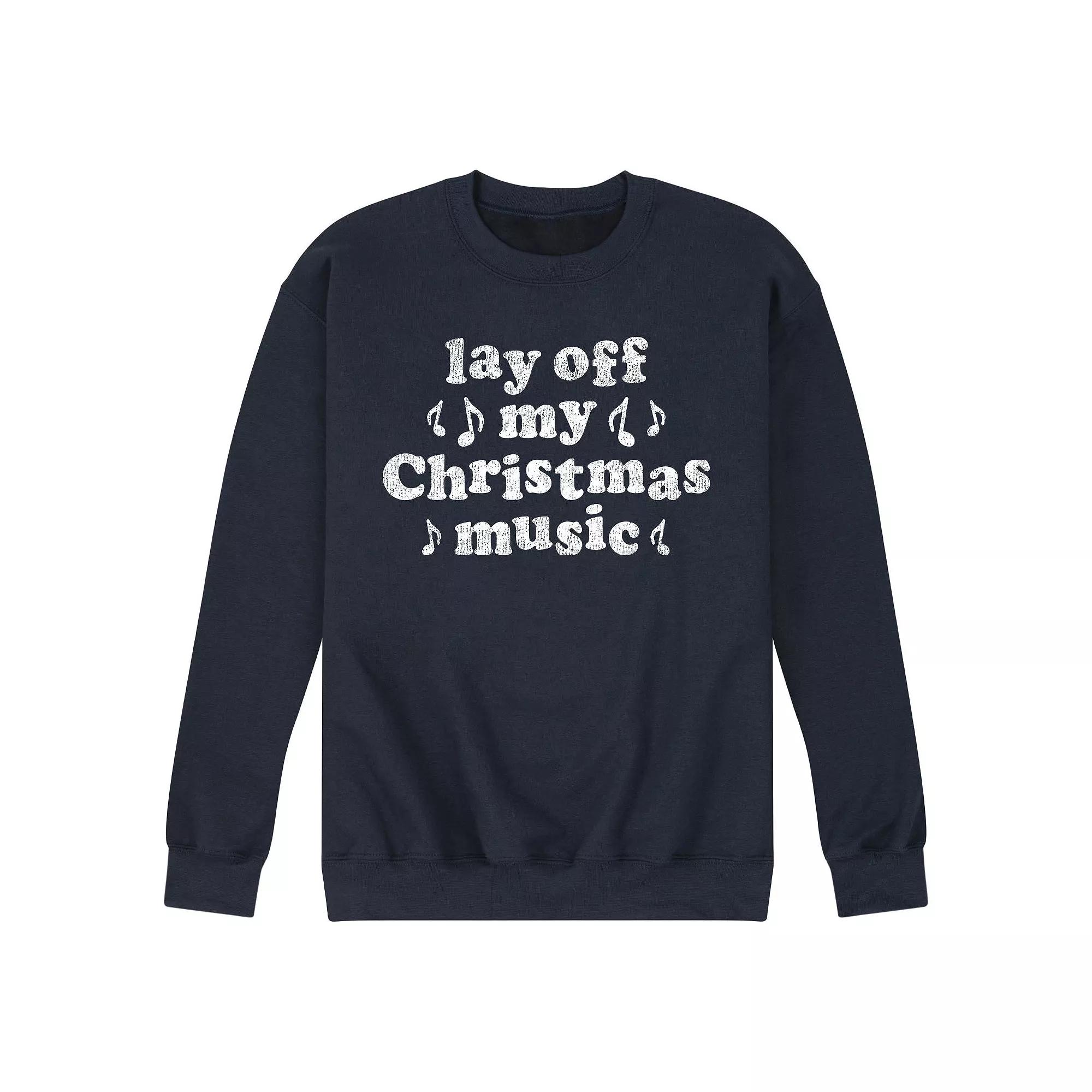 Men's Lay Off My Christmas Music Sweatshirt,  Product Image