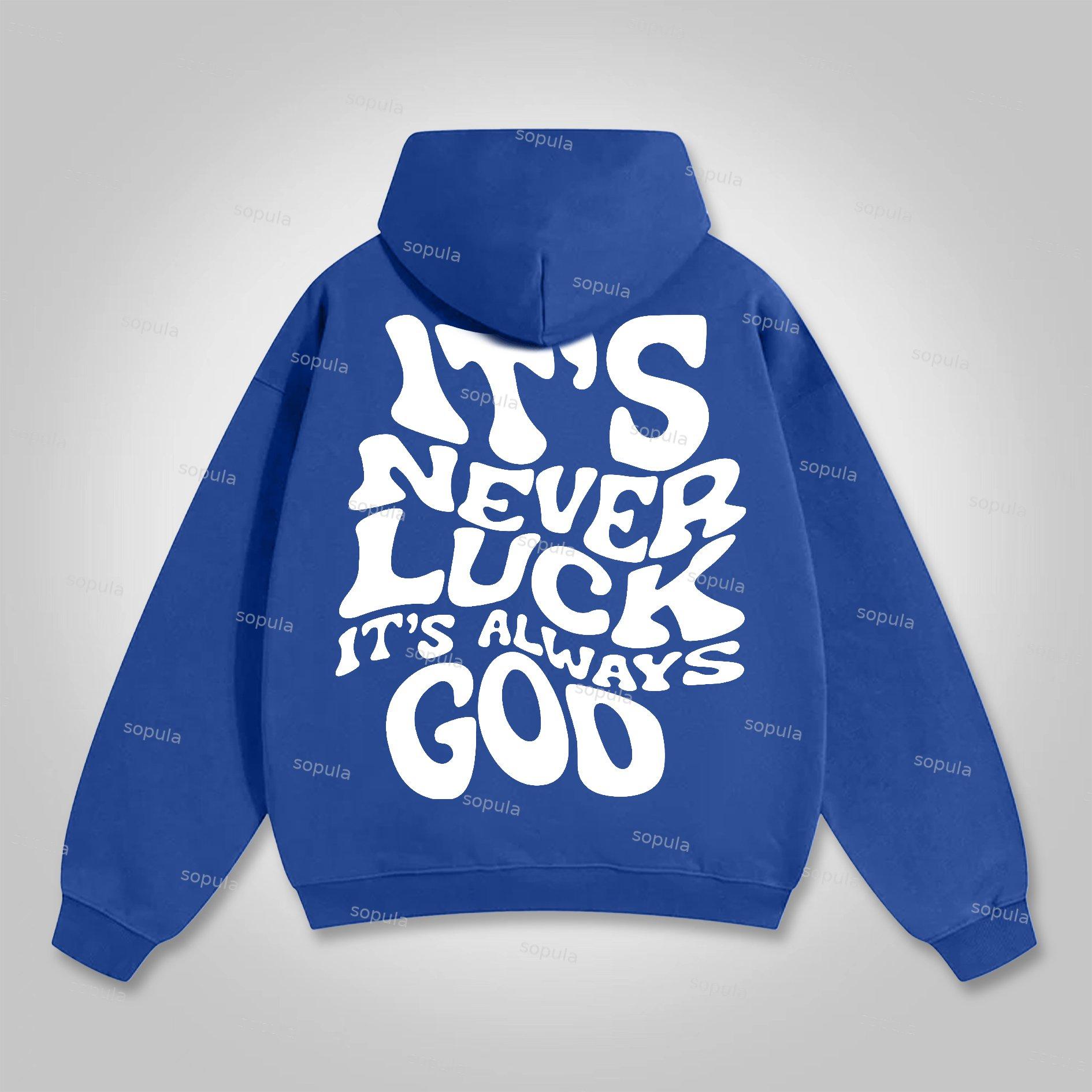 Sopula It's Never Luck, It's Always God Graphic Cotton Hoodie Product Image