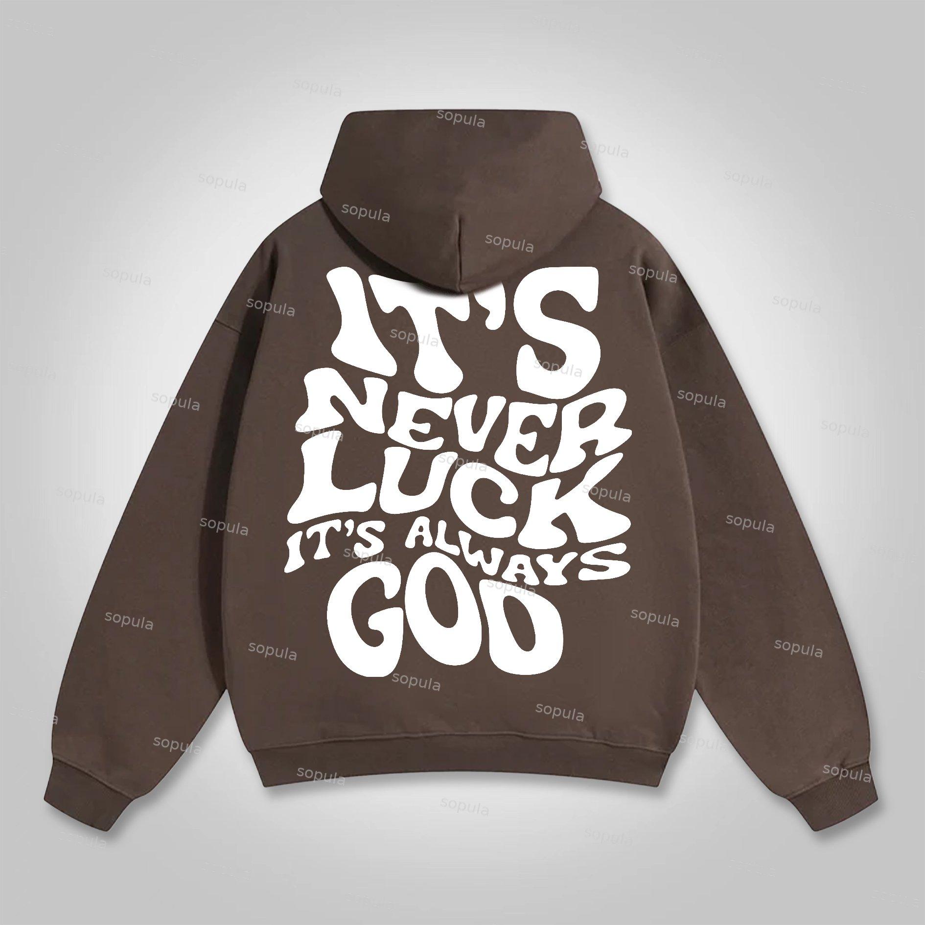 Sopula It's Never Luck, It's Always God Graphic Cotton Hoodie Product Image