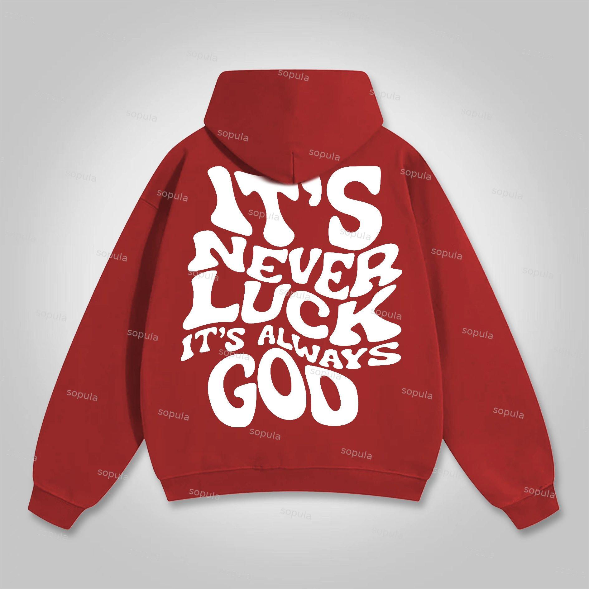 Sopula It's Never Luck, It's Always God Graphic Cotton Hoodie Product Image
