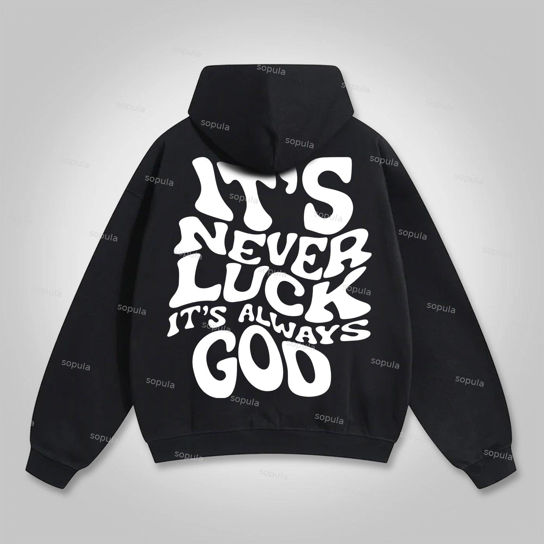 Sopula It's Never Luck, It's Always God Graphic Cotton Hoodie Product Image