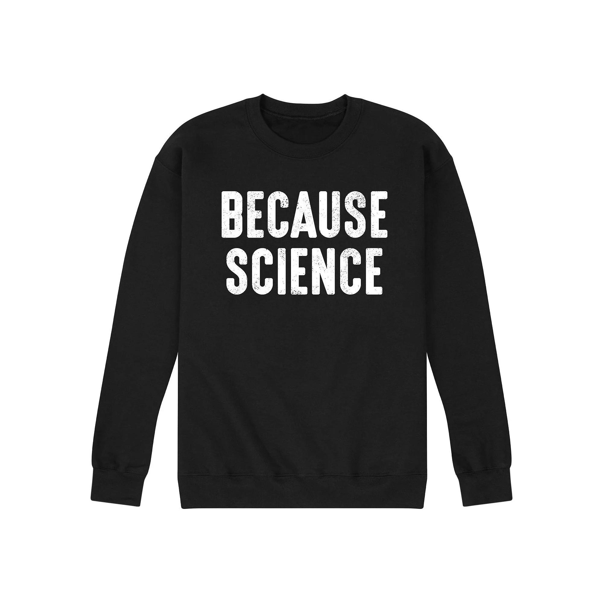 Men's Because Science Sweatshirt,  Product Image