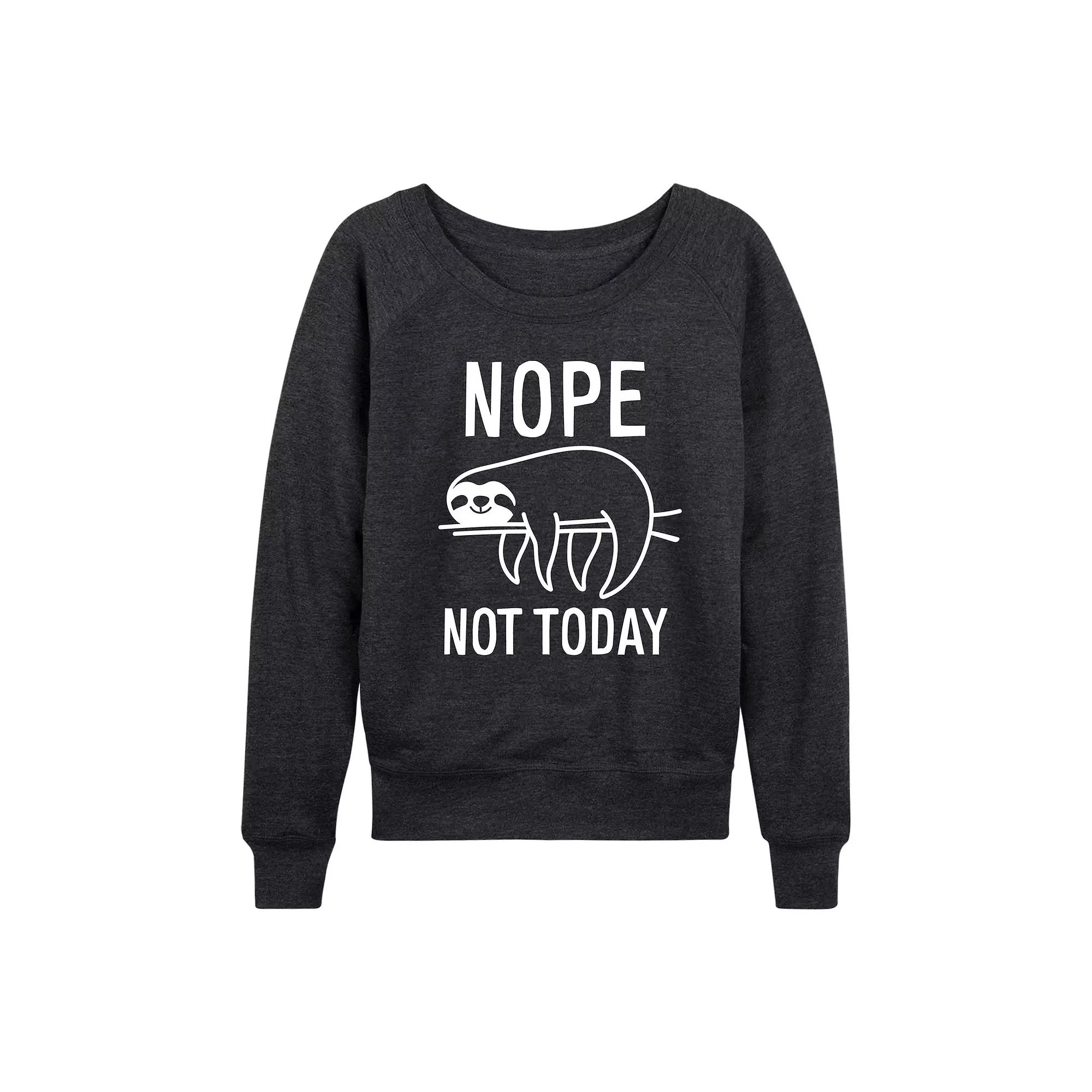 Women's Nope Not Today Sloth French Terry Long Sleeve Tee, Girl's,  Product Image