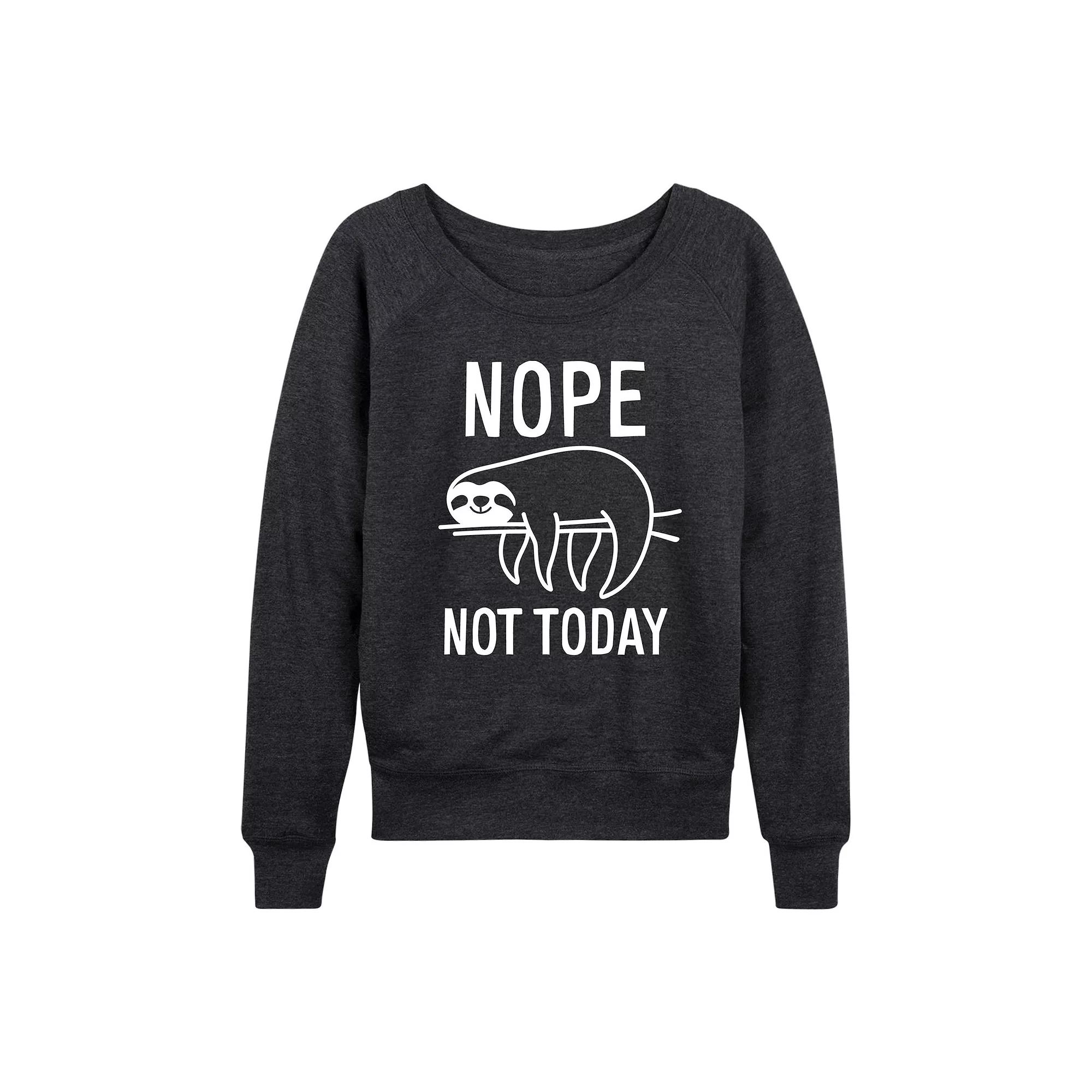 Women's Nope Not Today Sloth French Terry Long Sleeve Tee, Girl's,  Product Image