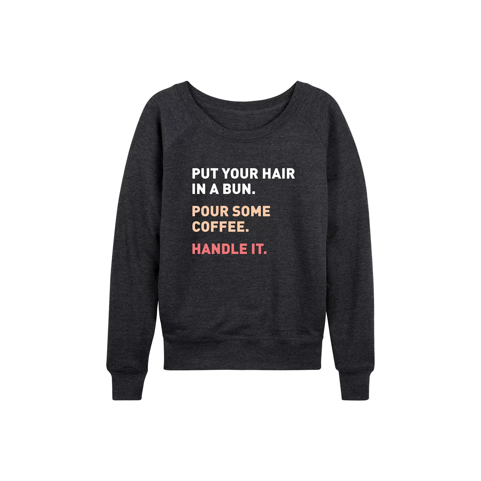 Women's Bun Coffee Handle It French Terry Long Sleeve Tee,  Product Image