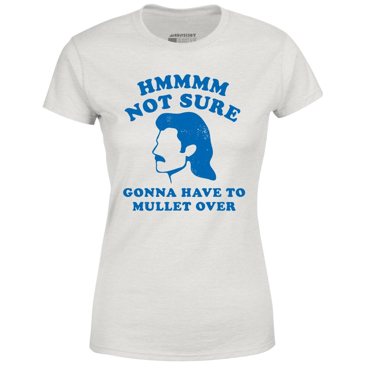 Gonna Have to Mullet Over - Women's T-Shirt Female Product Image
