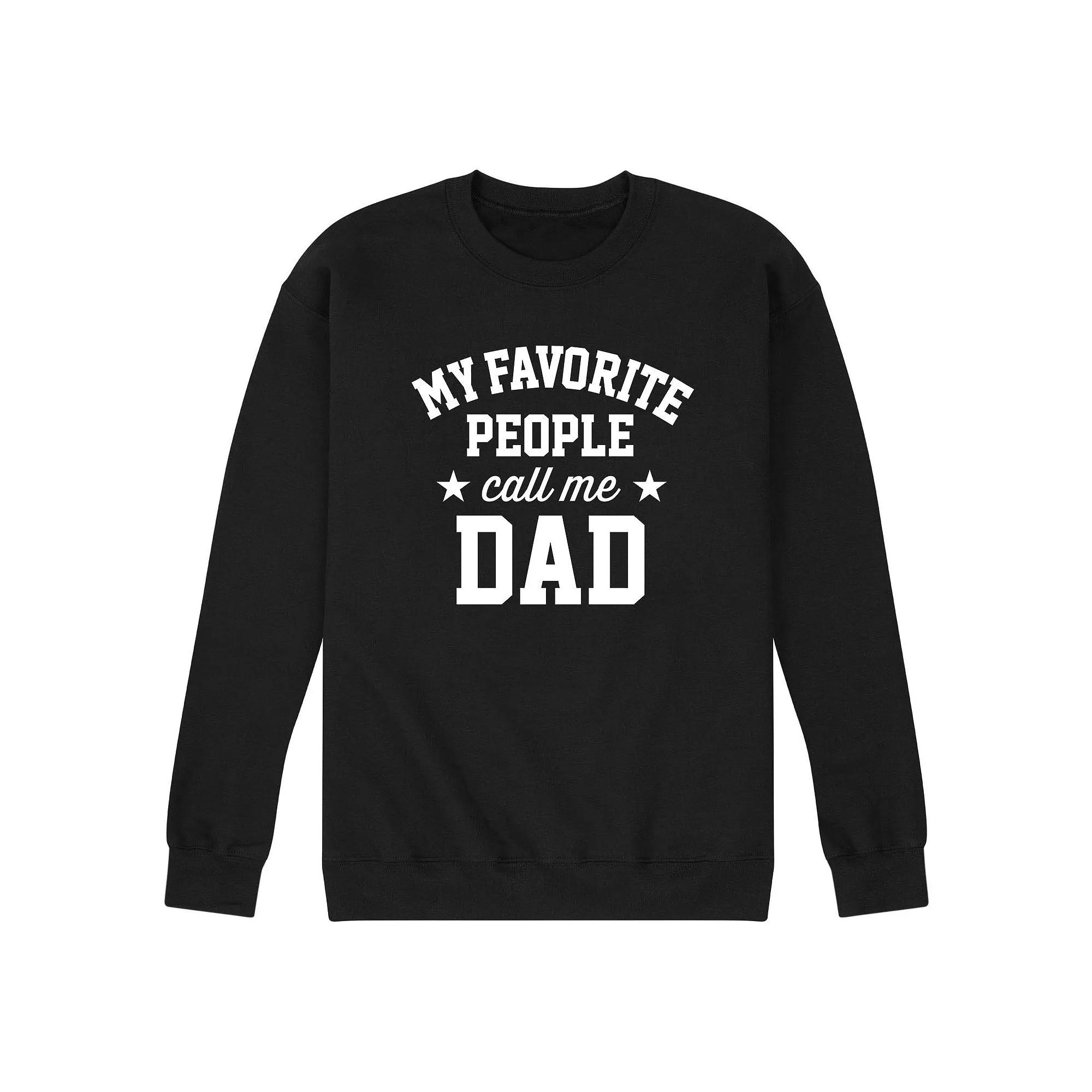 Men's My Favorite People Call Me Dad Fleece Sweatshirt,  Product Image
