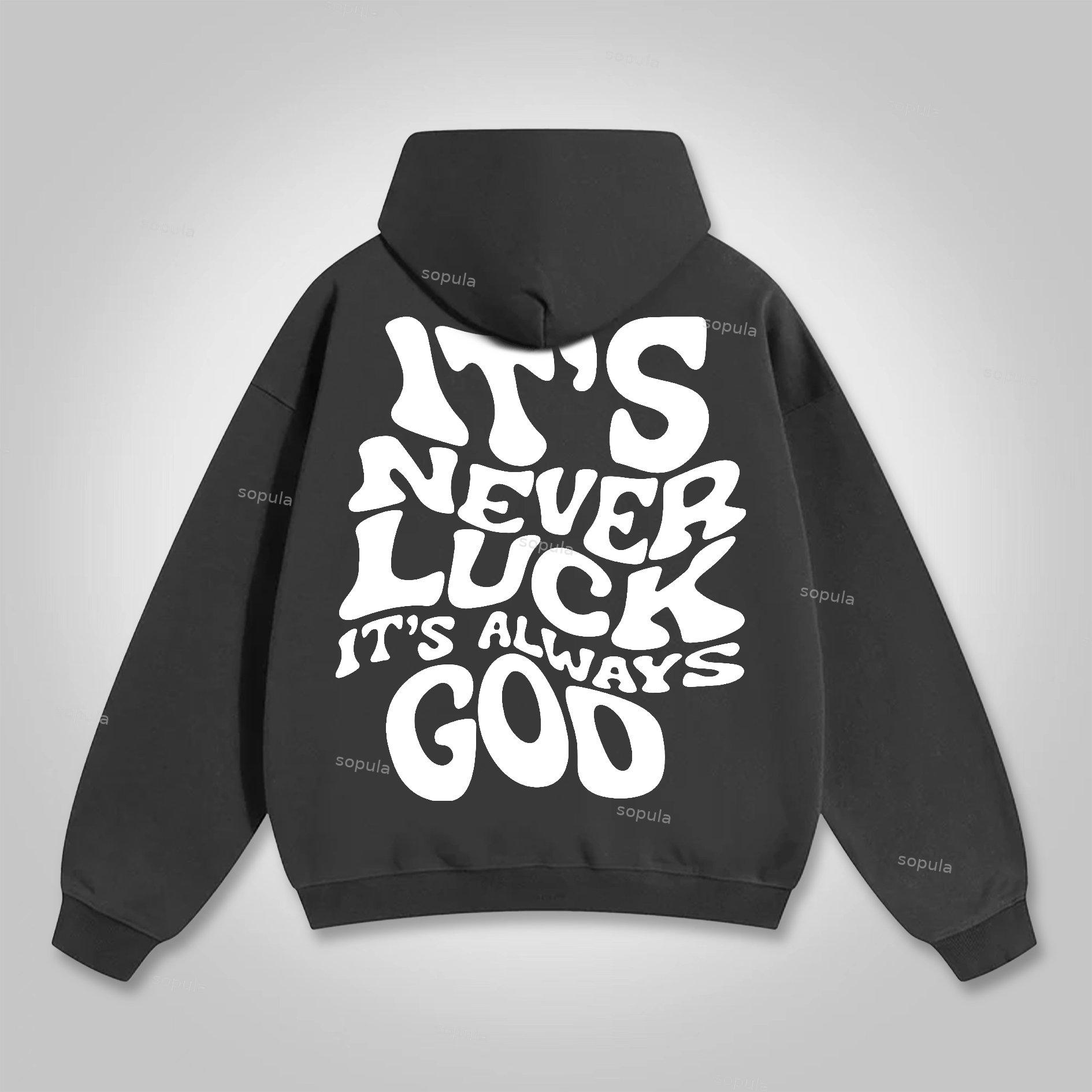 Sopula It's Never Luck, It's Always God Graphic Cotton Hoodie Product Image