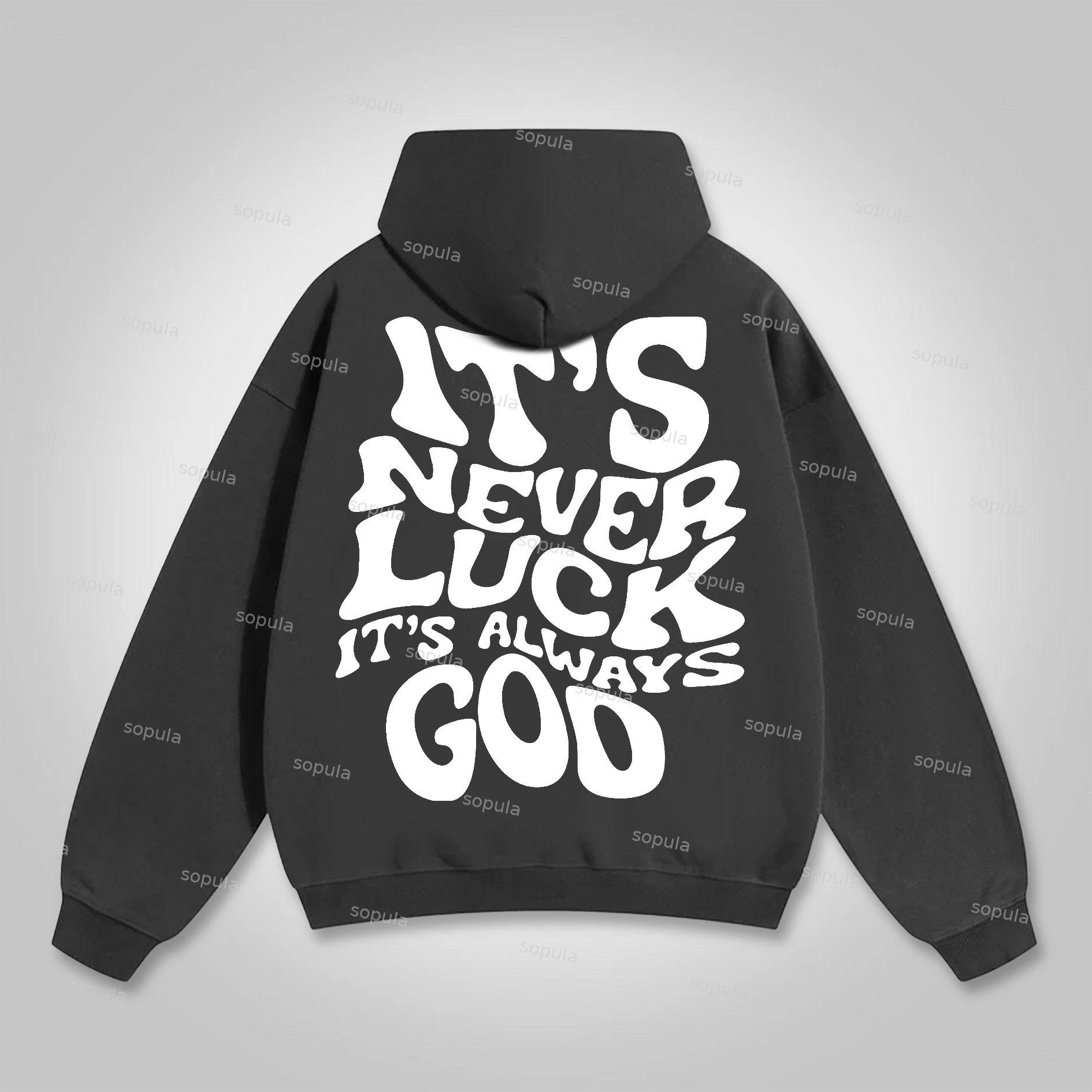 Sopula It's Never Luck, It's Always God Graphic Cotton Hoodie Product Image