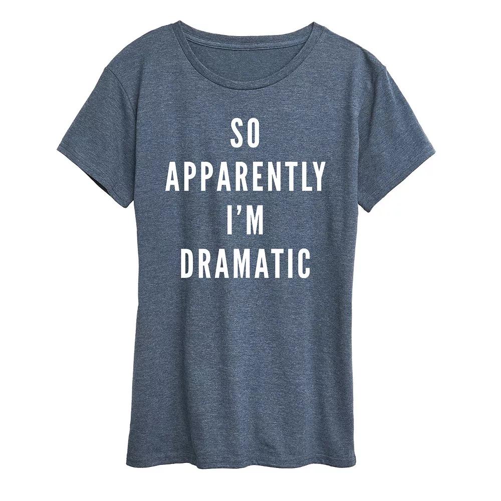 Women's So Apparently I'm Dramatic Graphic Tee, Girl's,  Product Image