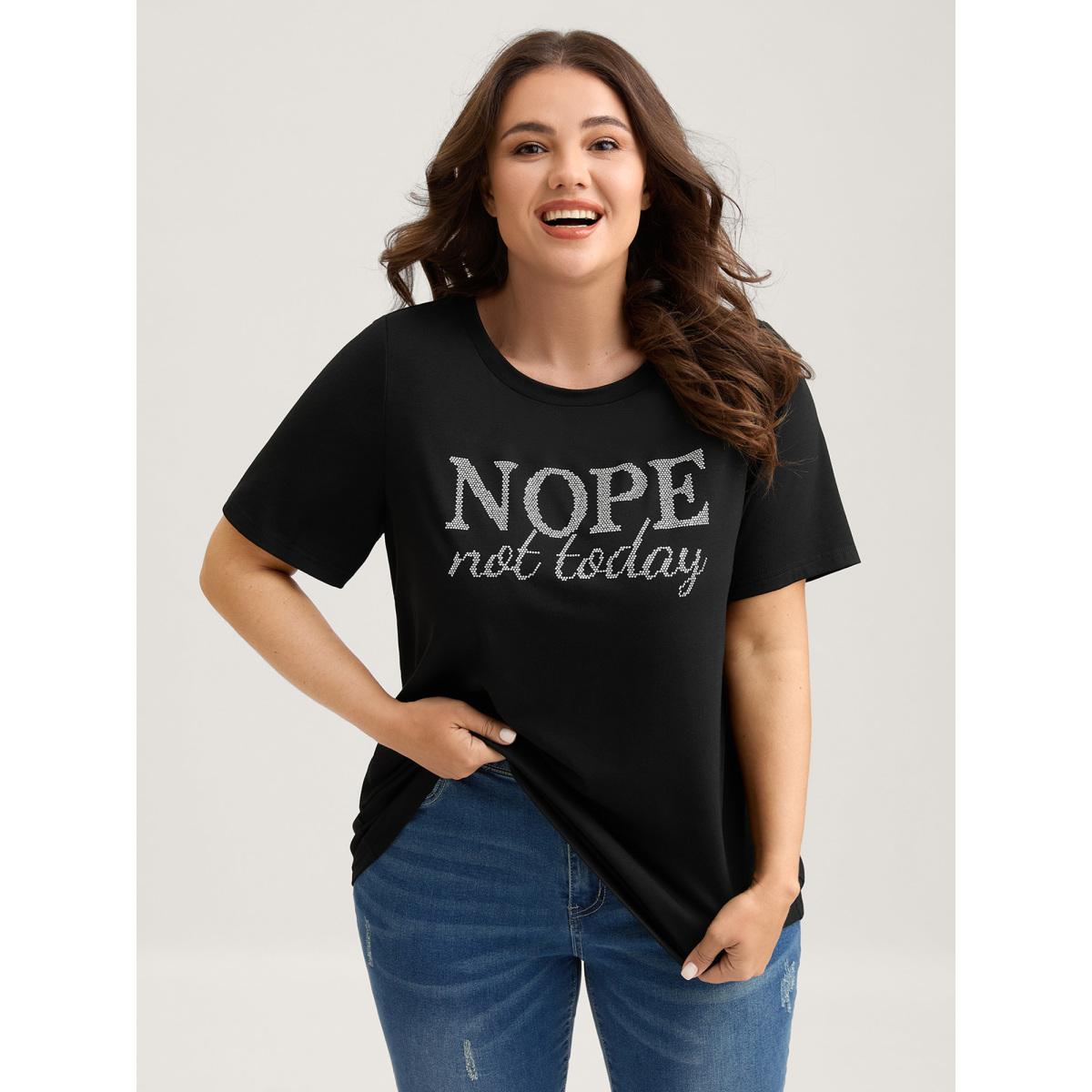 Plus Size Nope Not Today Print Rhinestone Round Neck T-Shirt Black Women Casual Rhinestone detailing Round Neck Everyday T-shirts BloomChic 10/M Product Image