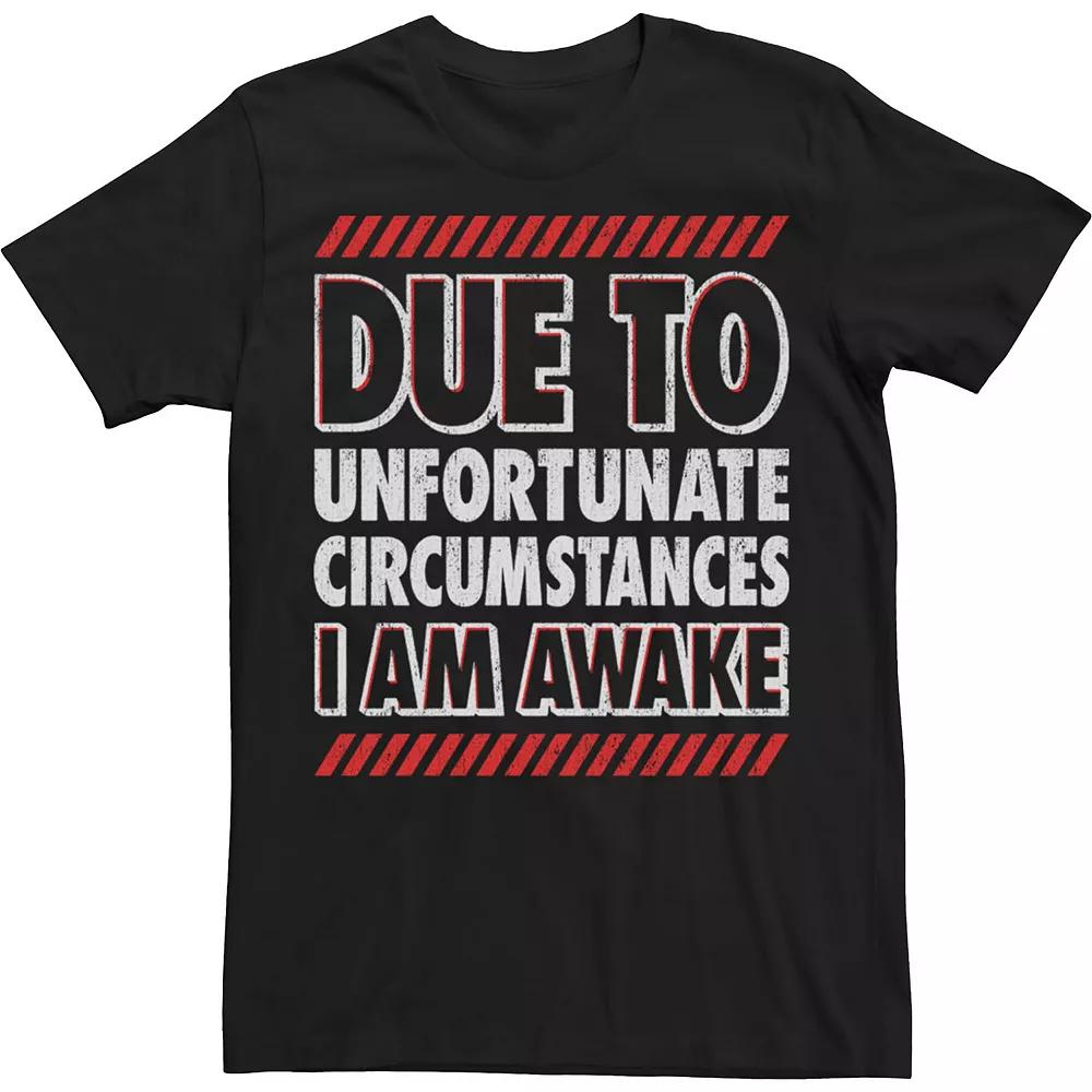 Big & Tall Due To Unfortunate Circumstances I Am Awake Tee, Men's,  Product Image