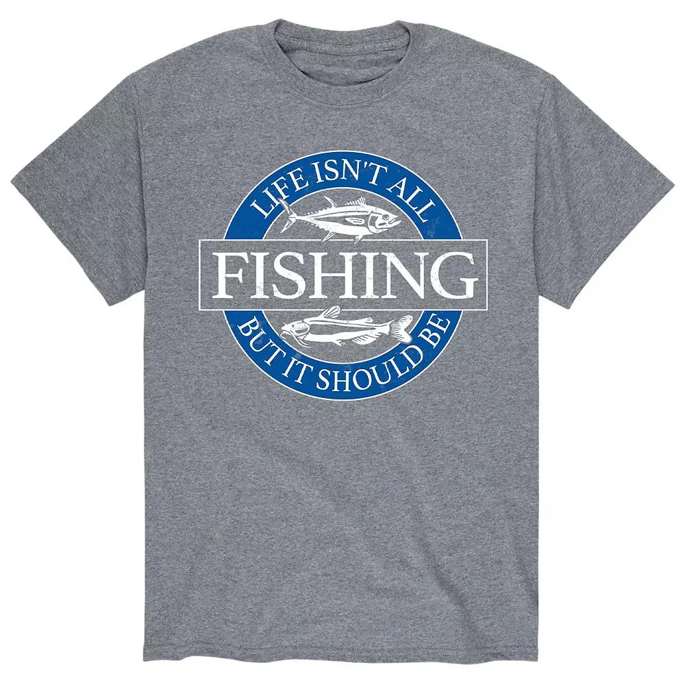 Men's Life Isn't All Fishing Tee,  Product Image