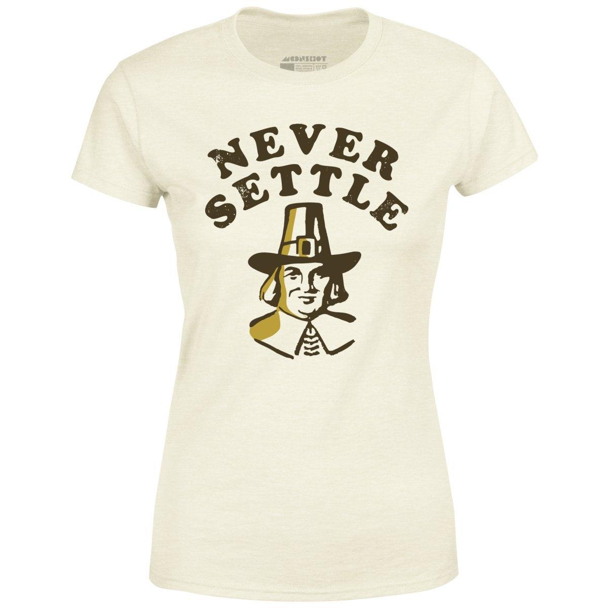 Never Settle - Women's T-Shirt Female Product Image