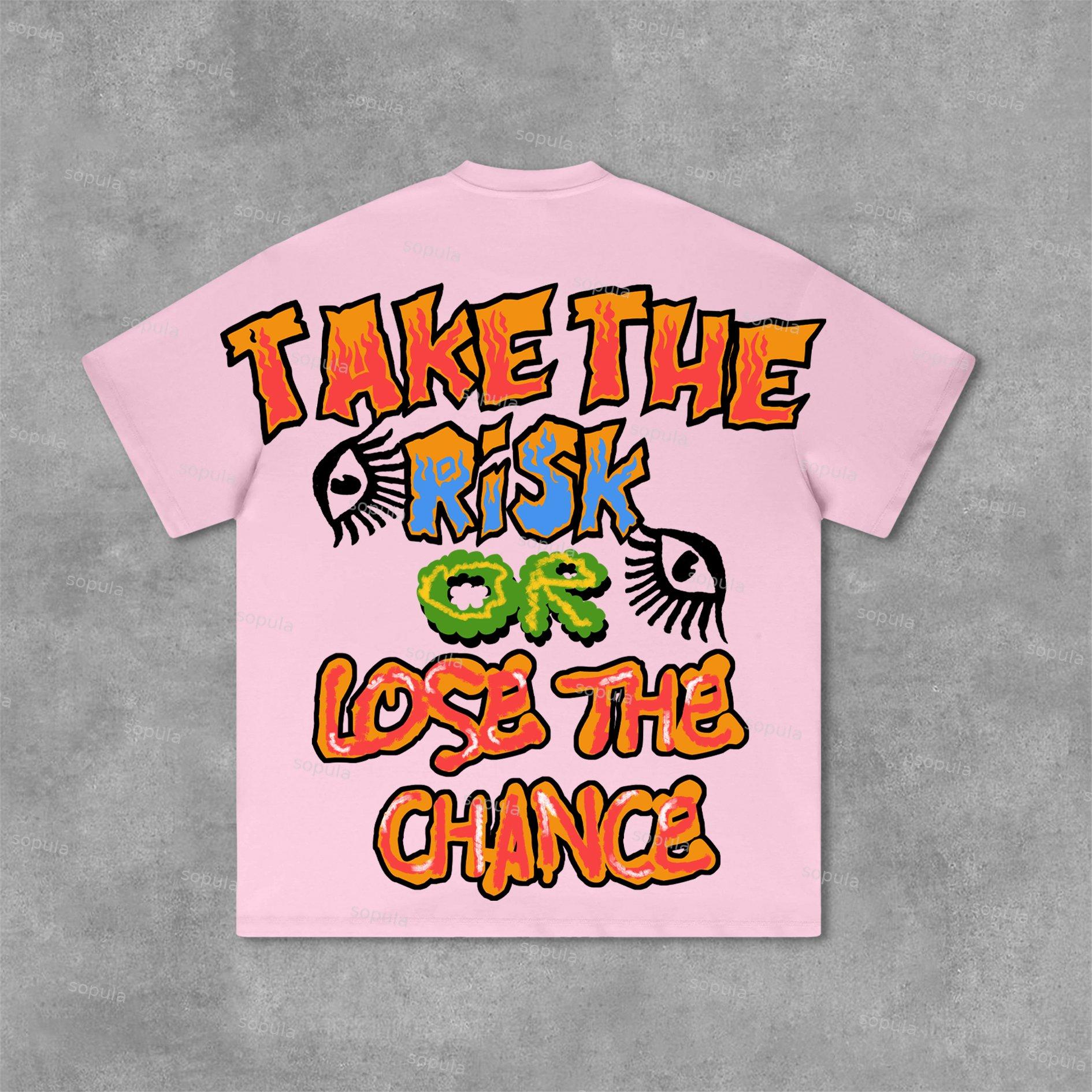 Sopula Take The Risk Or Lose The Chance Graphic Print Cotton T-Shirt Product Image