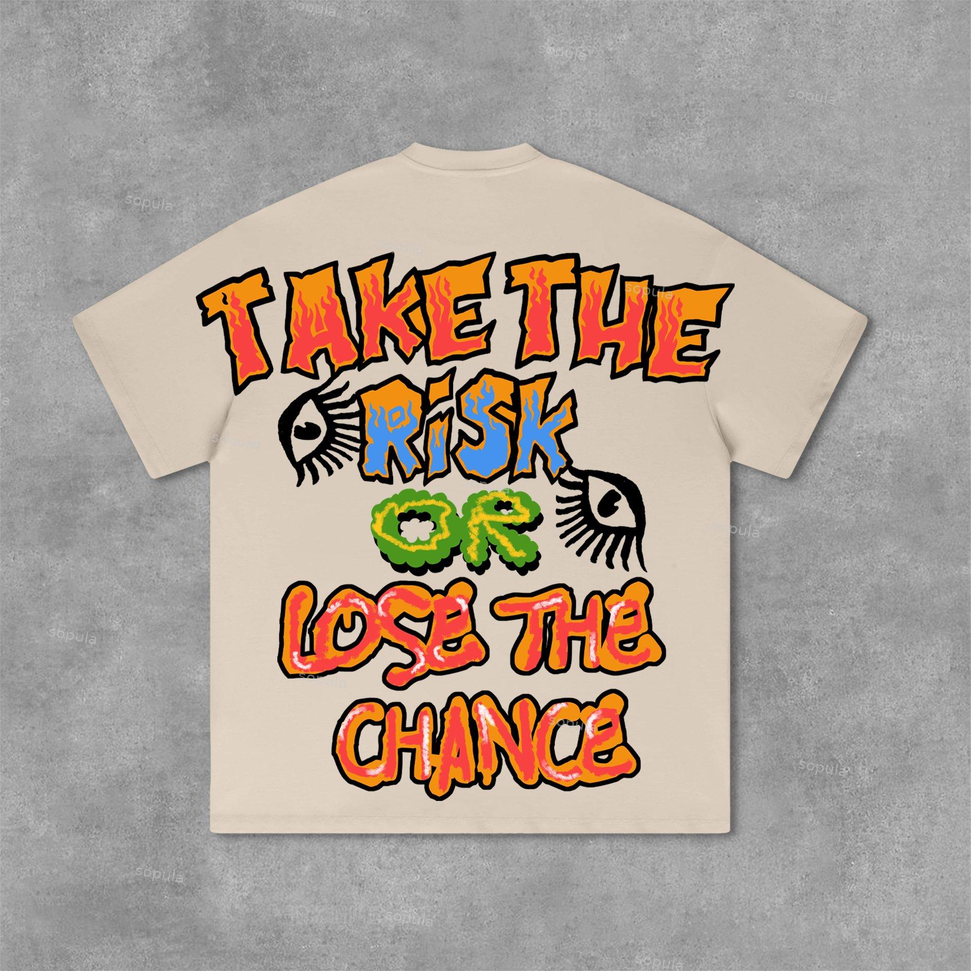 Sopula Take The Risk Or Lose The Chance Graphic Print Cotton T-Shirt Product Image