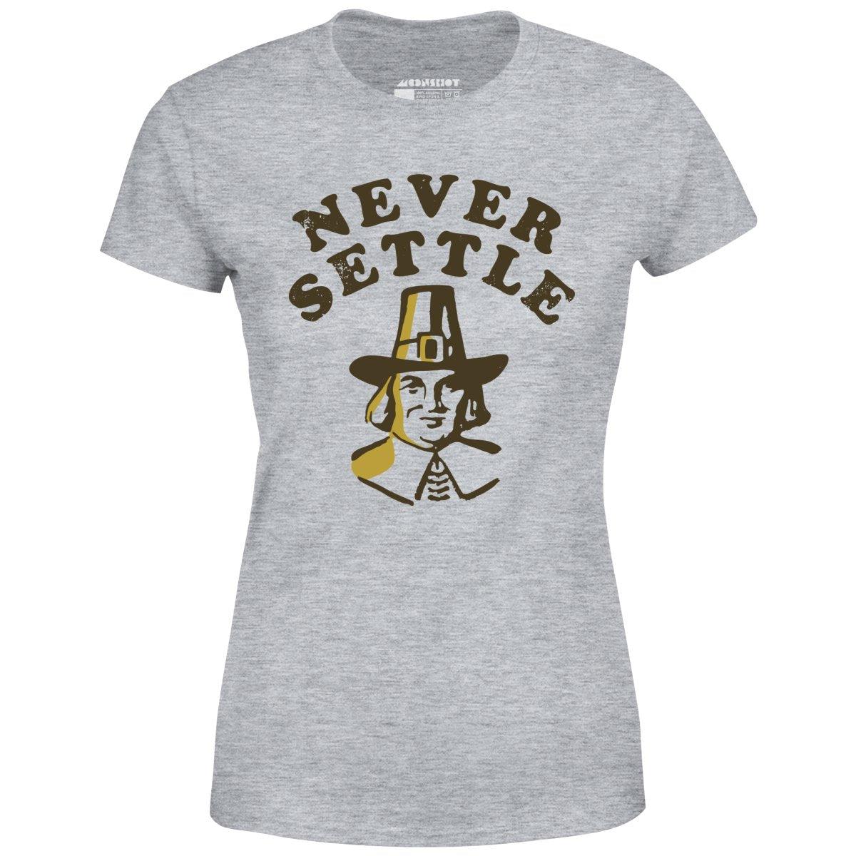 Never Settle - Women's T-Shirt Female Product Image