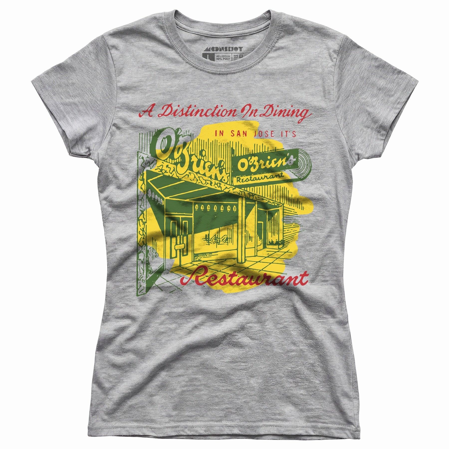 O'Brien's - San Jose, CA - Vintage Restaurant - Women's T-Shirt Female Product Image