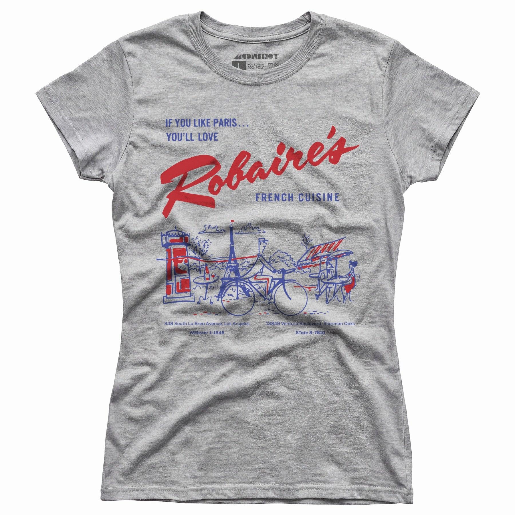 Robaire's French Cuisine - Los Angeles, CA - Vintage Restaurant - Women's T-Shirt Female Product Image