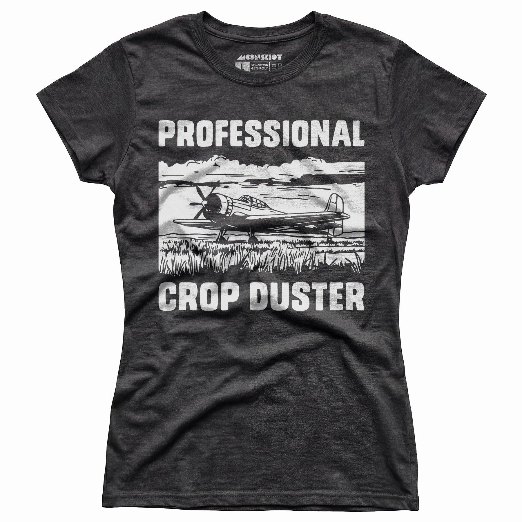 Professional Crop Duster - Women's T-Shirt Female Product Image